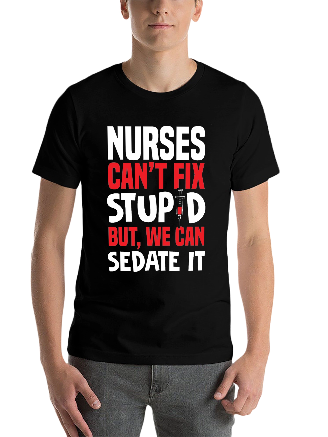 Black Nurses Can't Fix Stupid T-Shirt - Sedate It Nurse Tee view 7