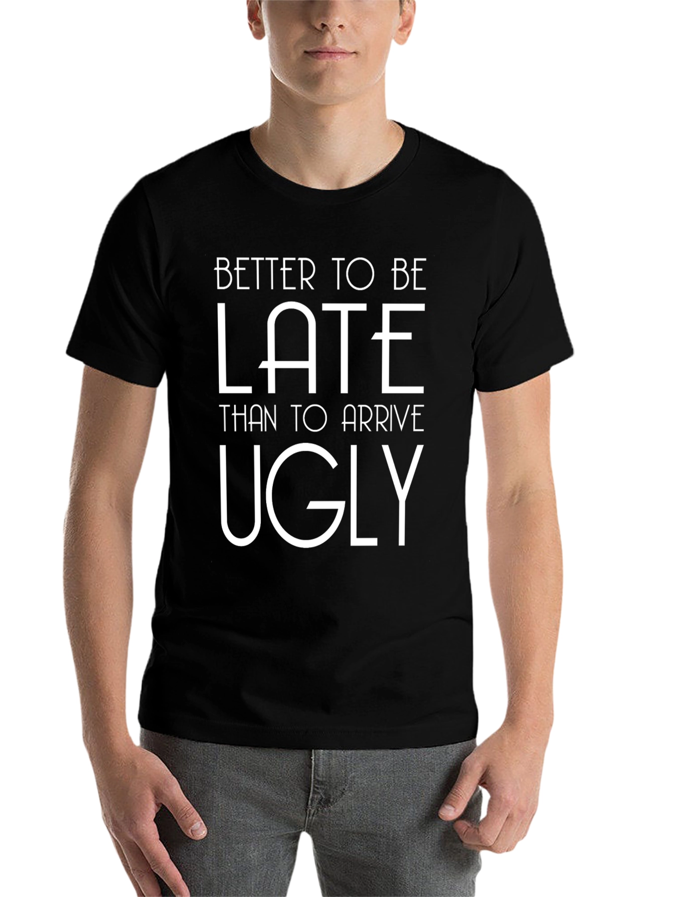 Black Funny Graphic Tee - Better Late Than Ugly view 7