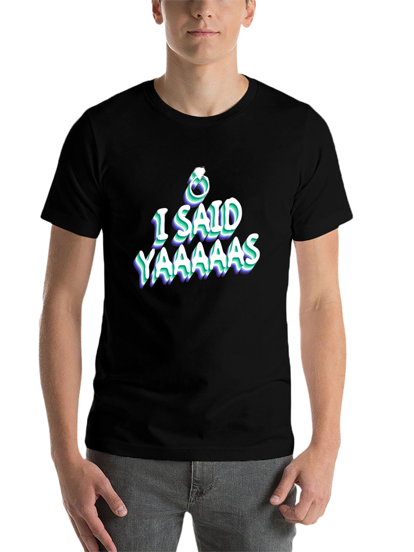 Black I Said Yaaaaas Engagement T-Shirt view 7