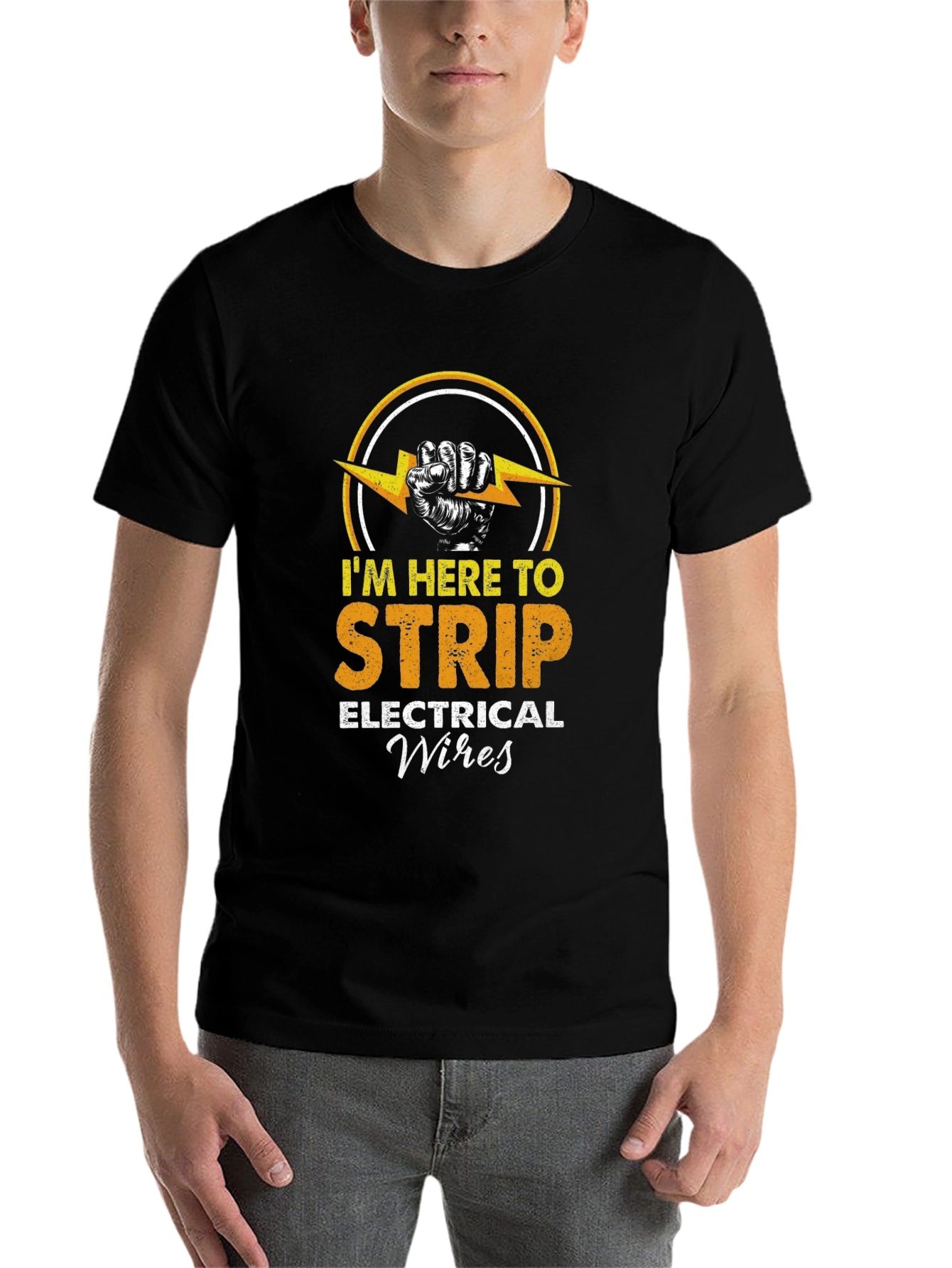 Black I'm Here To Strip Electrical Wires T-Shirt view 7