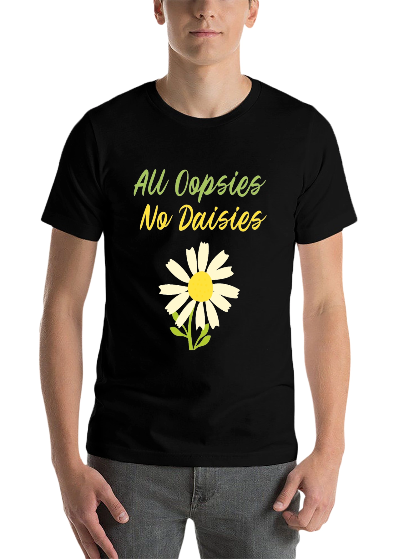 Black All Oopsies No Daisies T-Shirt - Funny Floral Tee view 7