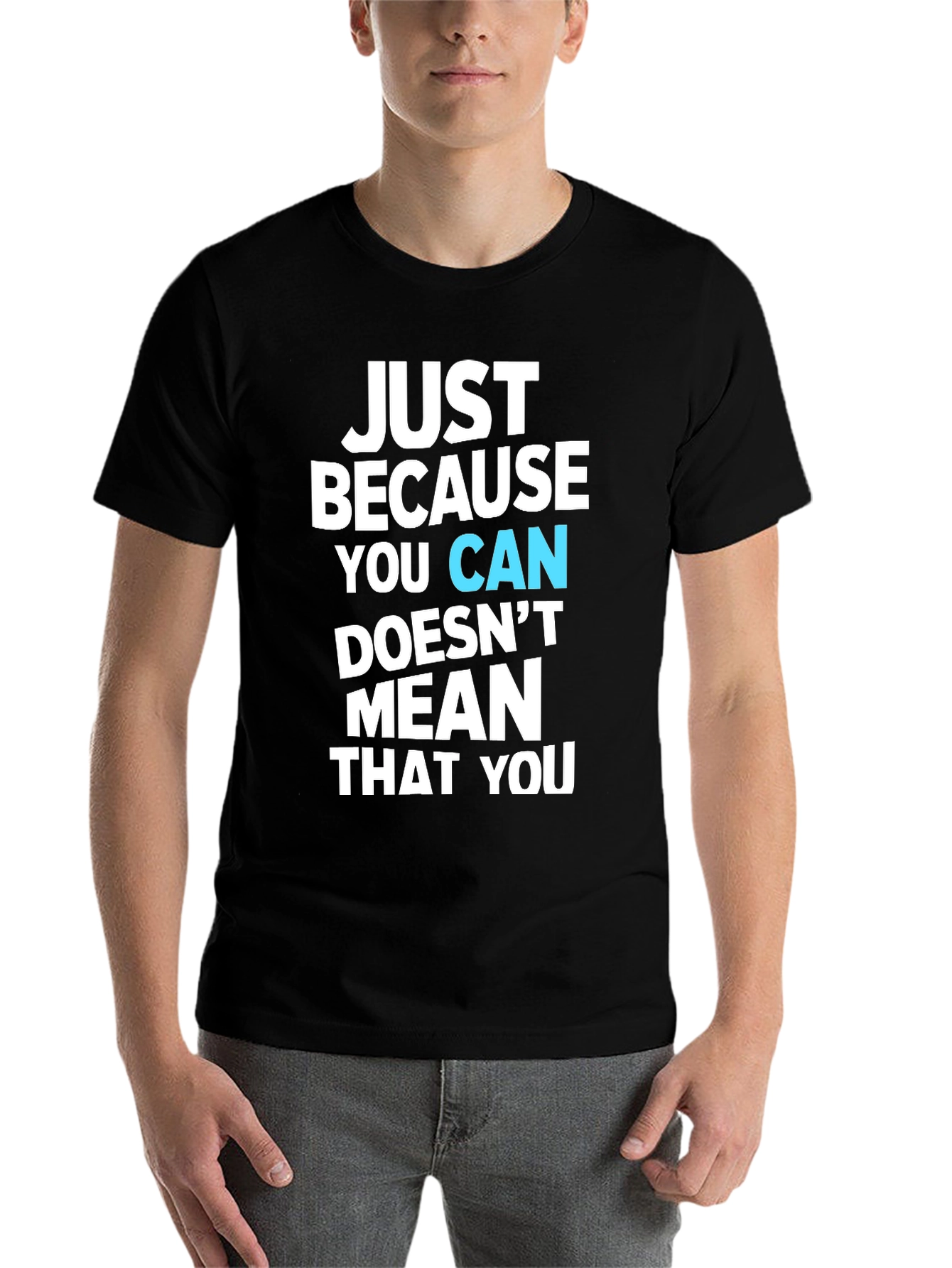 Black Just Because You Can Graphic T-Shirt view 7