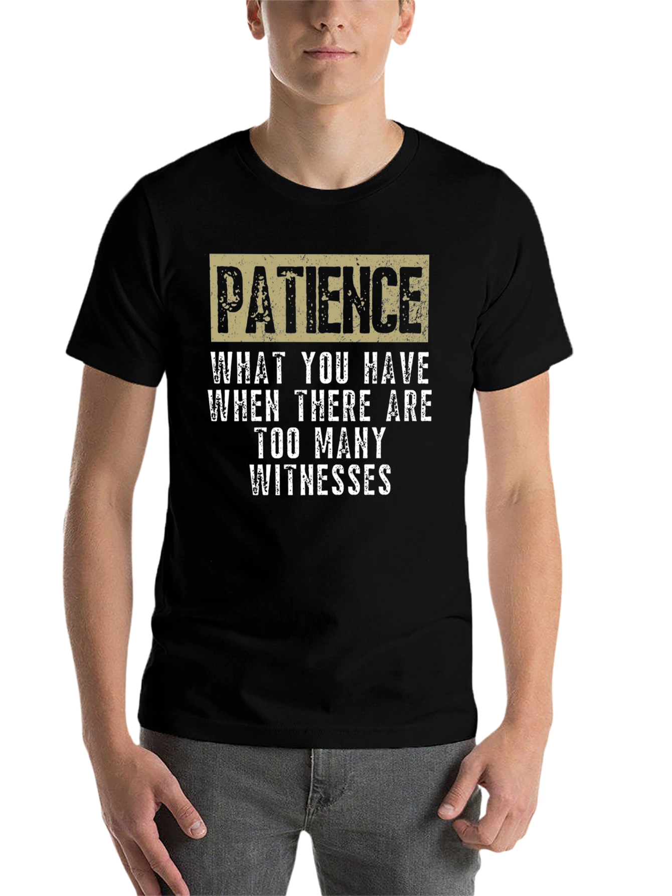 Black Patience Funny Sarcastic Graphic T-Shirt view 7