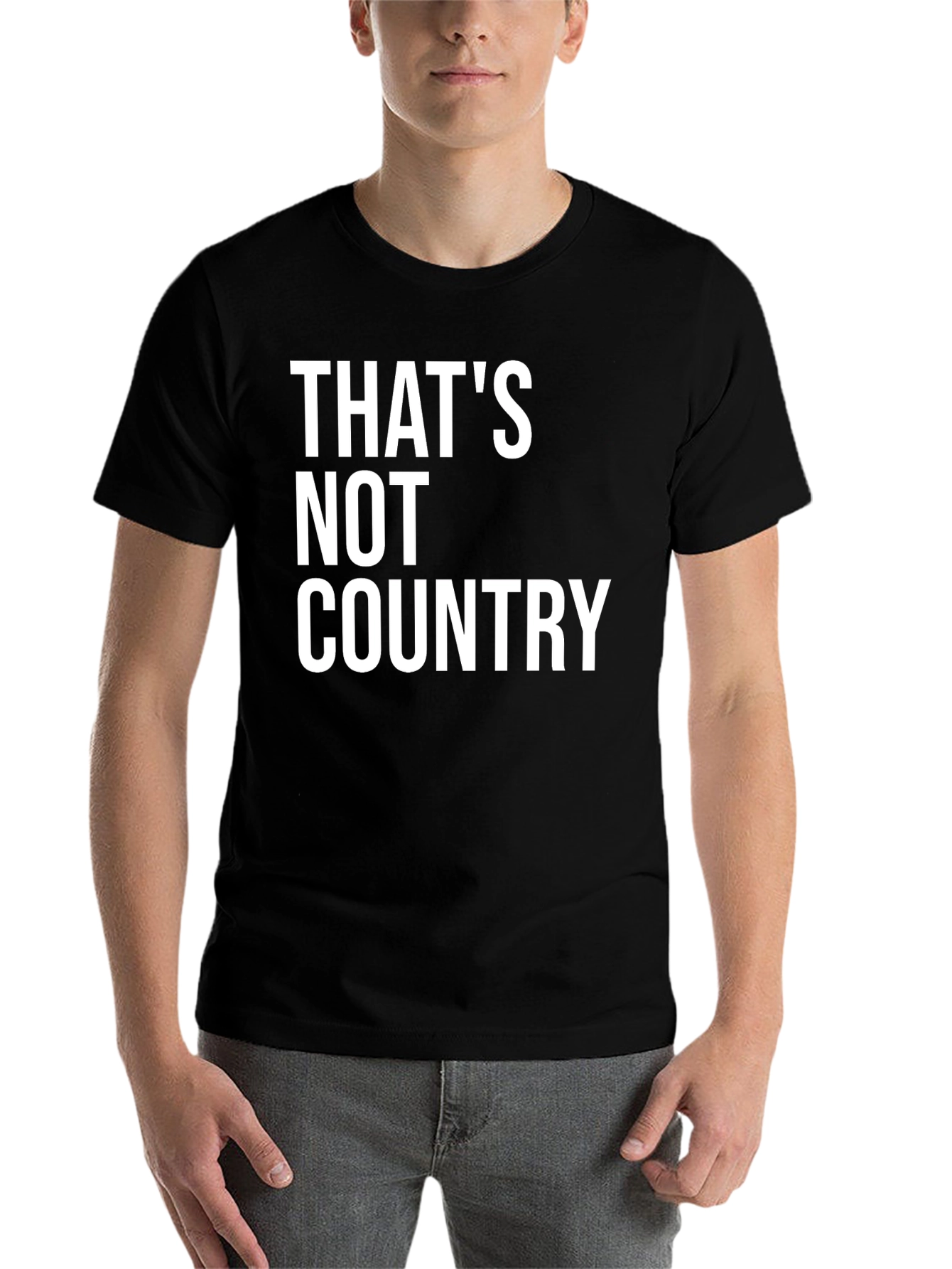 Black That's Not Country T-Shirt - Bold Statement Tee view 7