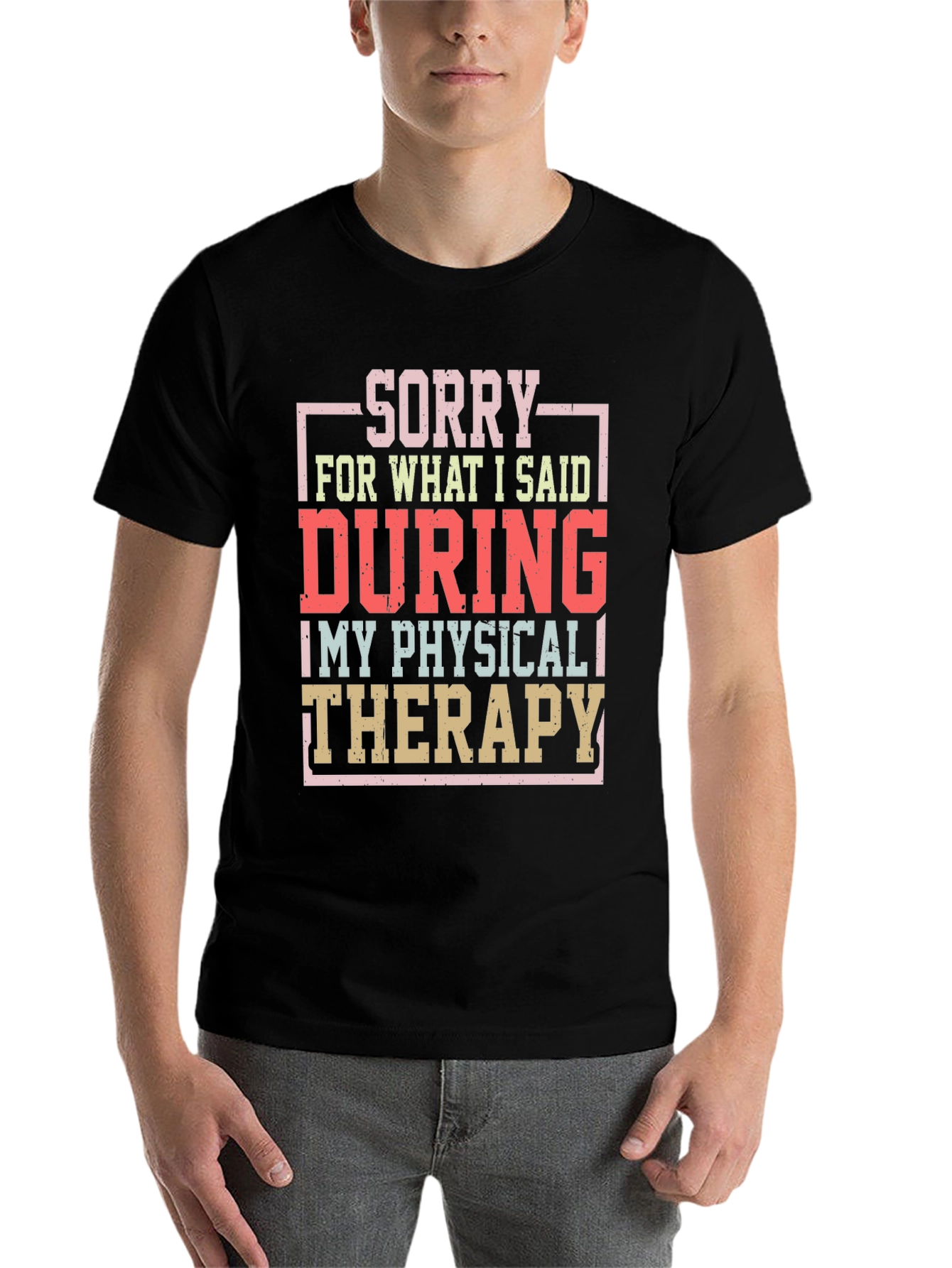 Black Sorry Physical Therapy T-Shirt Funny Workout Tee view 7