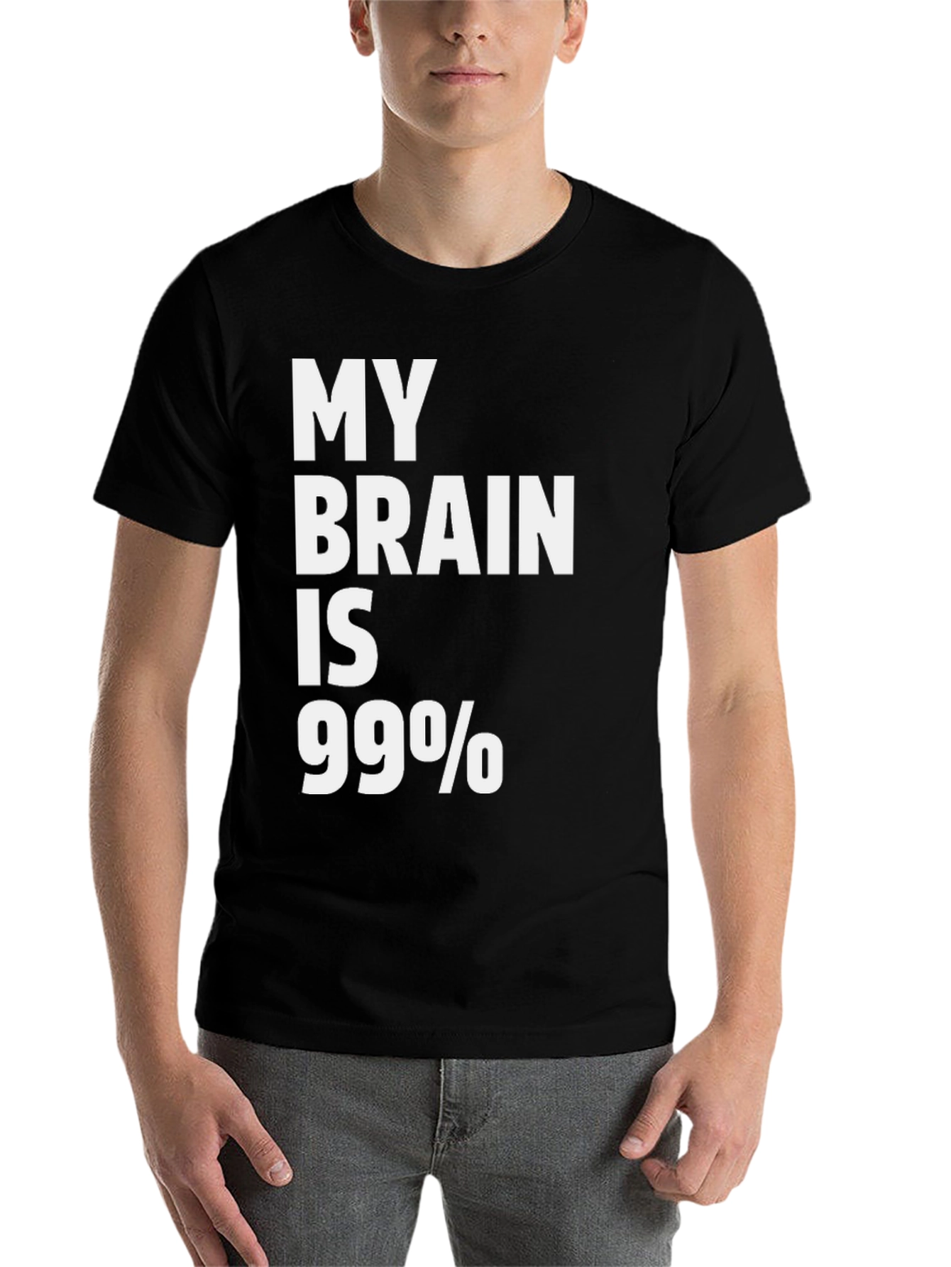 Black My Brain is 99% Sarcastic Humor T-Shirt view 7