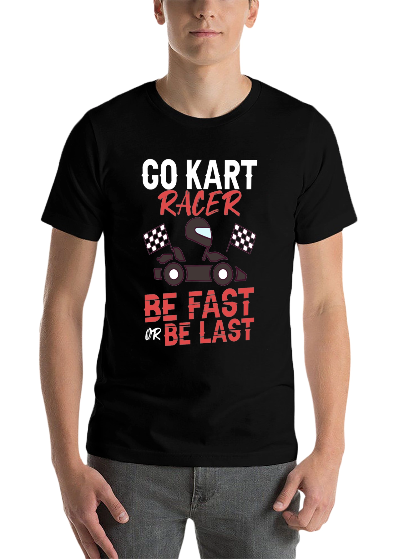 Black Go Kart Racer T-Shirt - Be Fast or Be Last Tee view 7