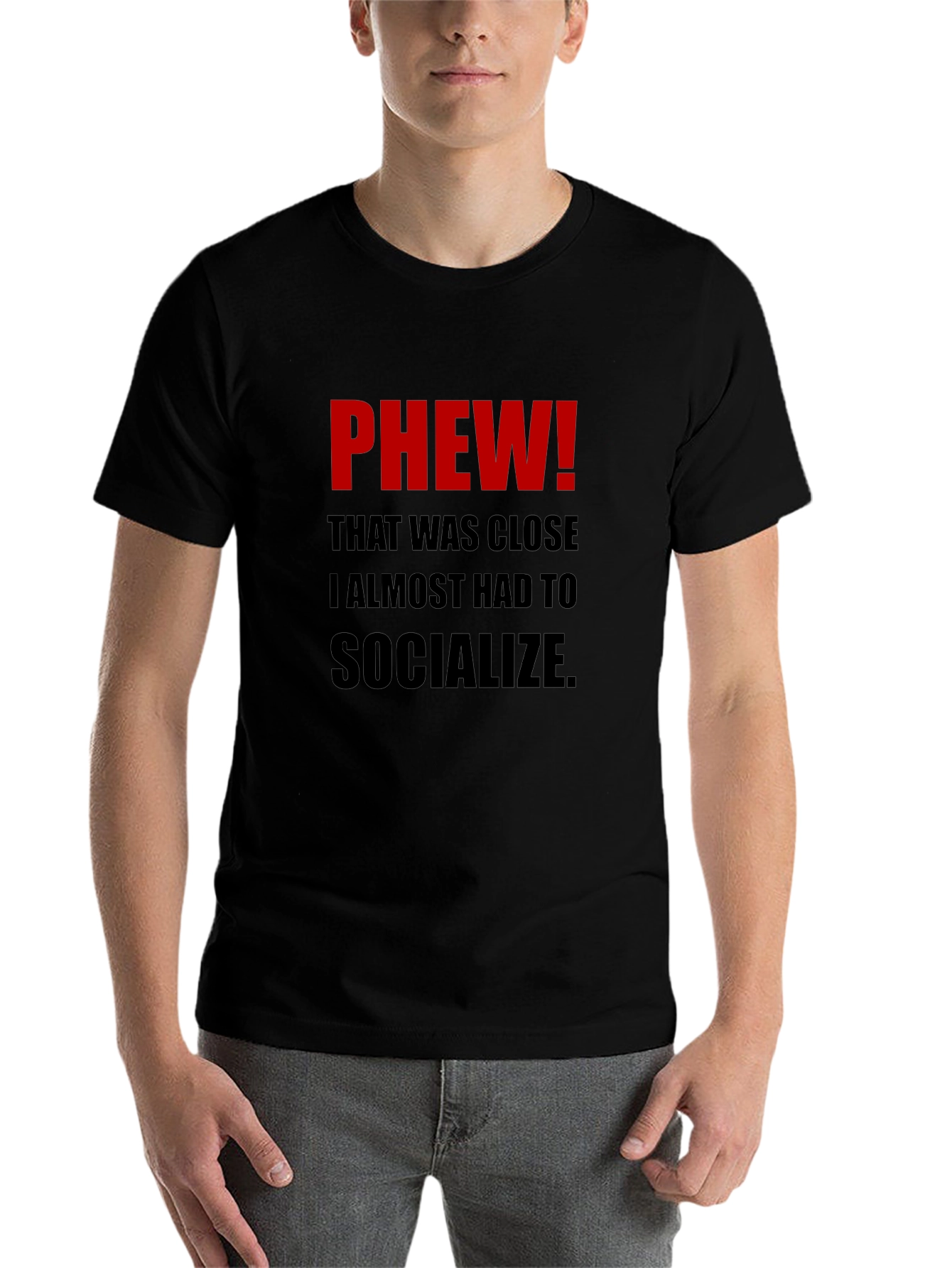 Black Phew! Socialize T-Shirt - Introvert Humor view 7