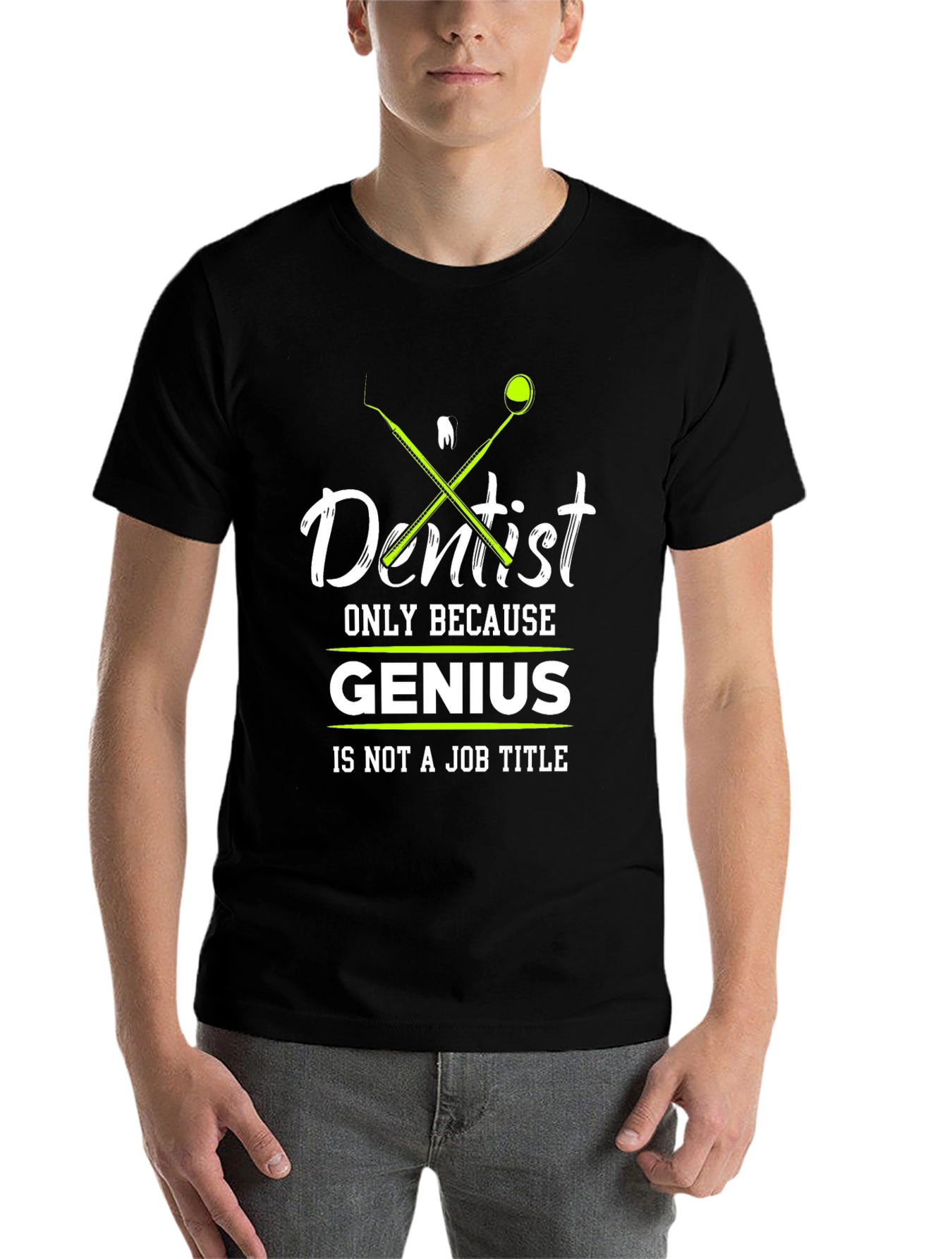 Black Dentist Genius T-Shirt - Funny Dental Apparel view 7