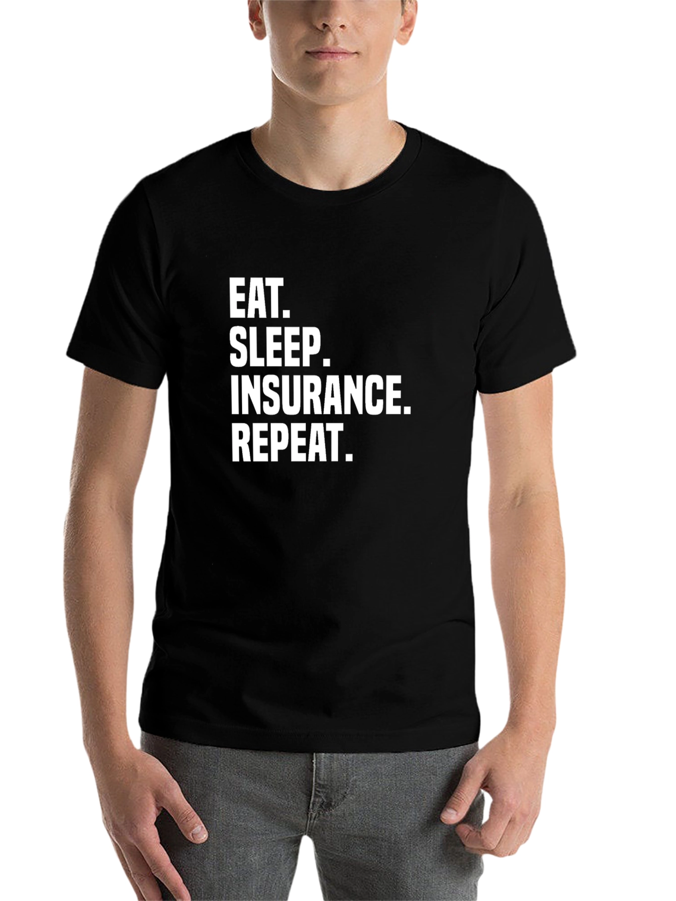 Black Eat Sleep Insurance Repeat Funny T-Shirt view 7
