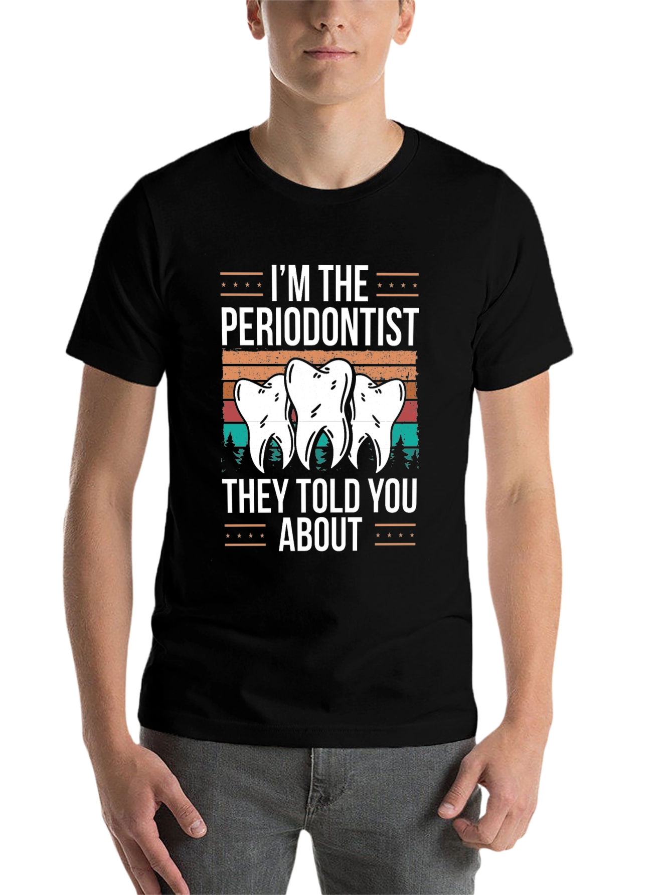 Black I'm The Periodontist T-Shirt view 7