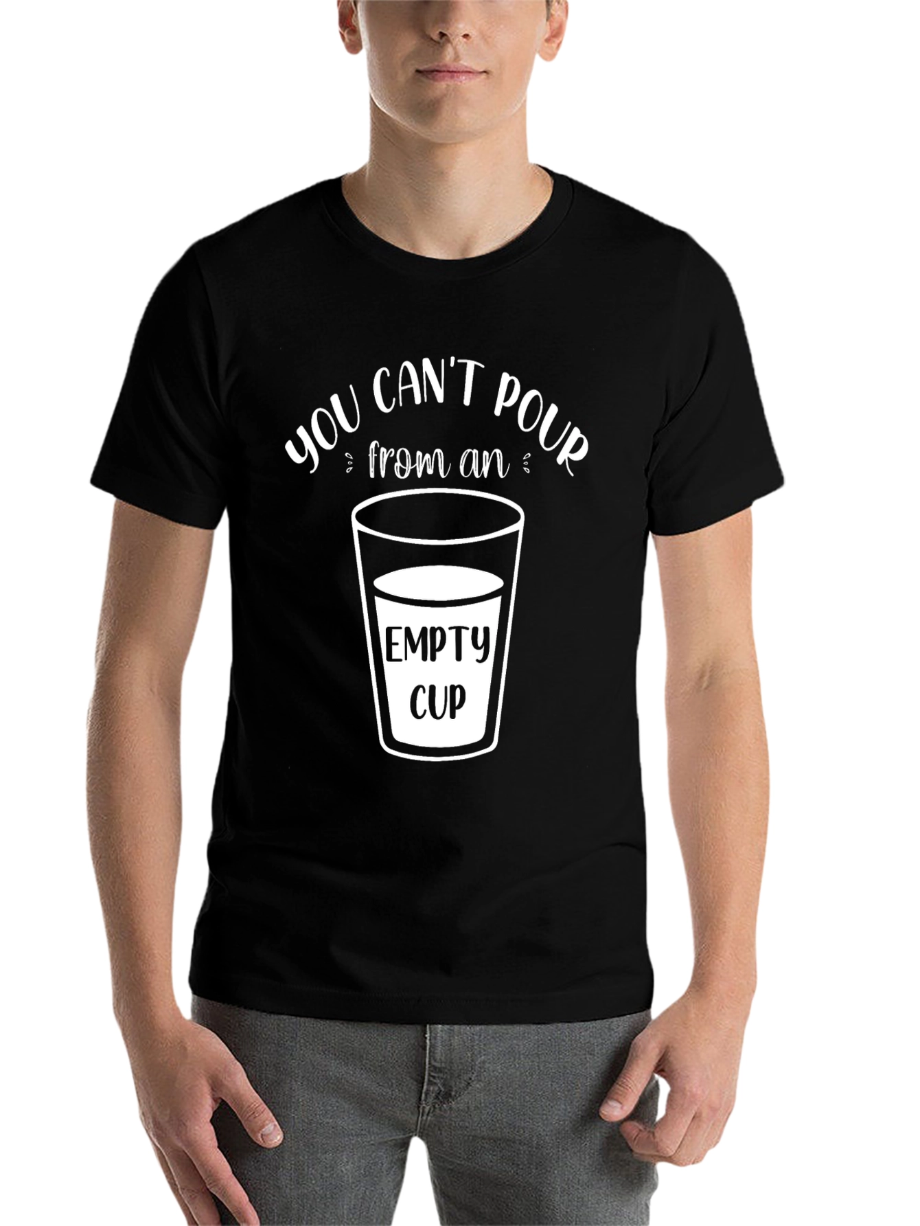 Black You Can't Pour From An Empty Cup T-Shirt view 7