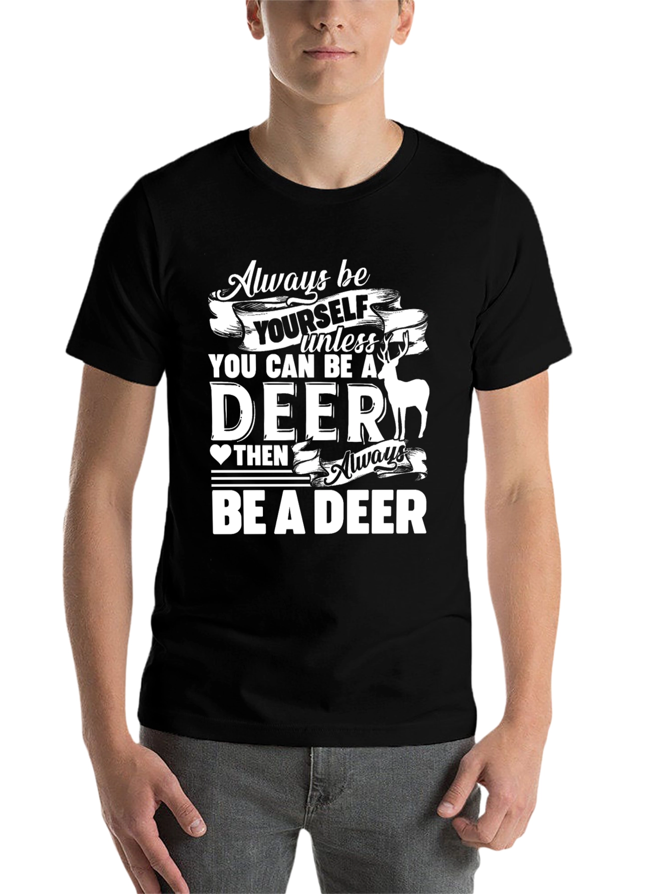 Black Always Be Yourself Unless You Can Be a Deer T-Shirt view 7