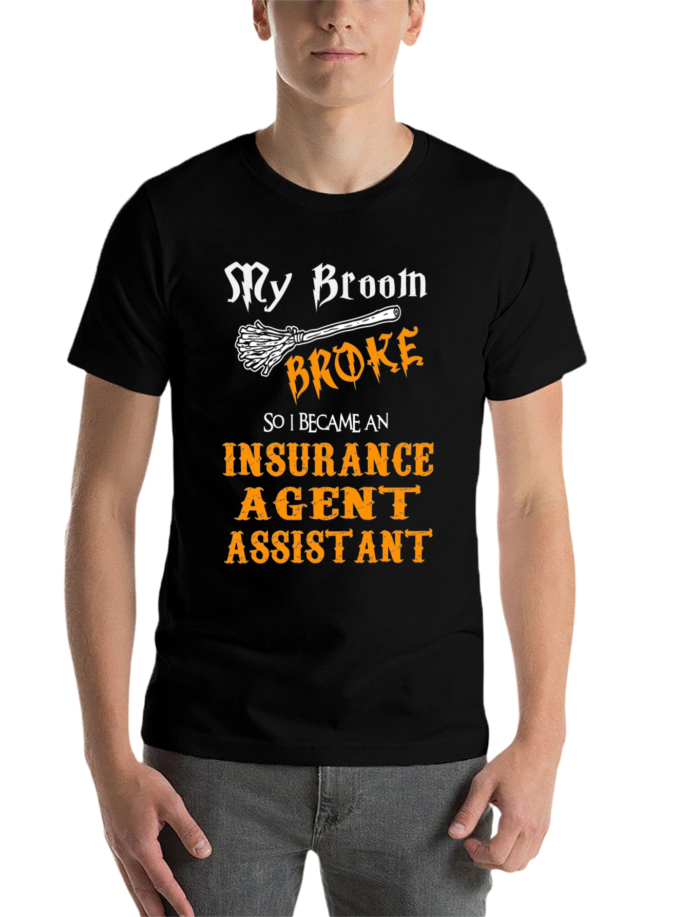 Black My Broom Broke Insurance Agent Assistant T-Shirt view 7