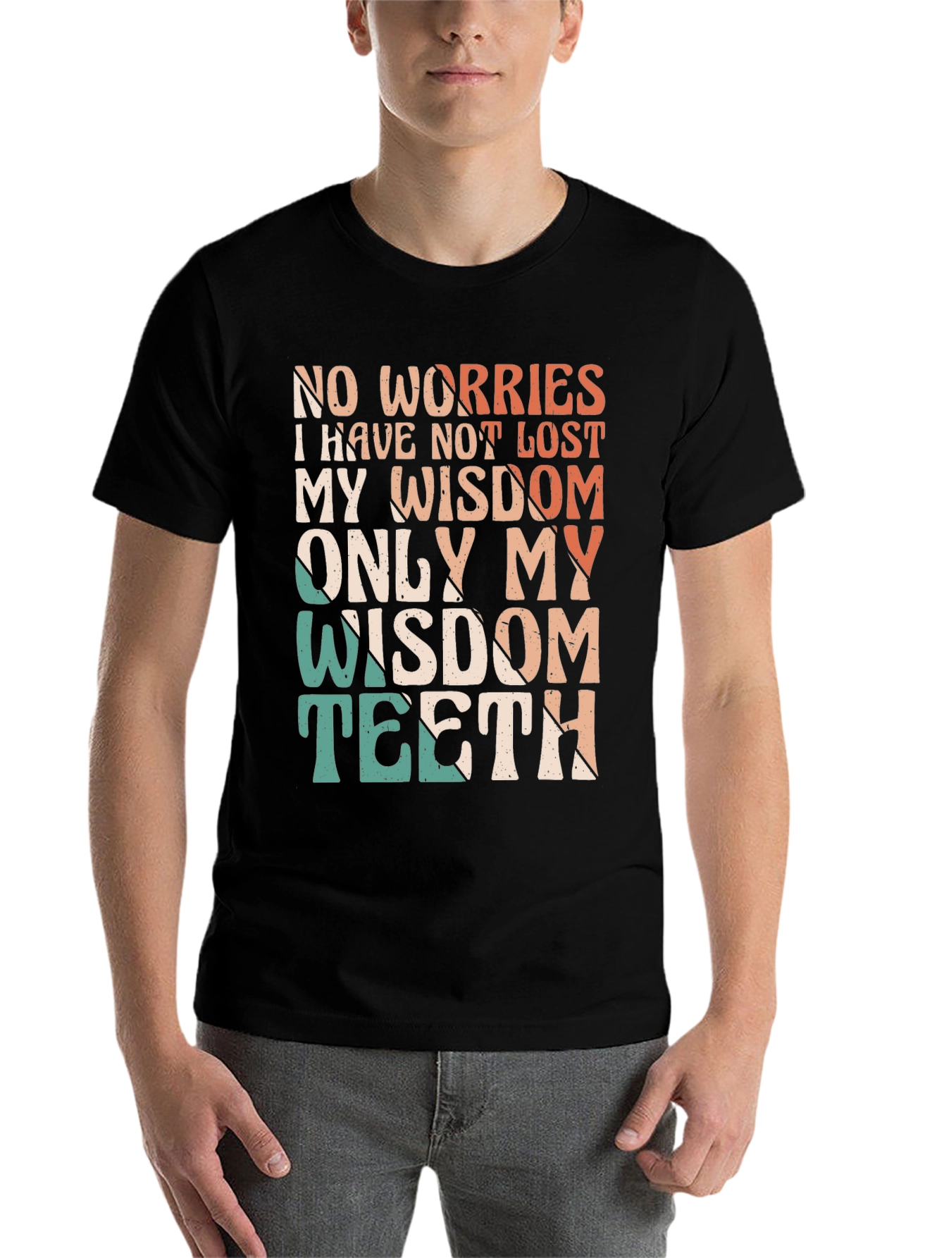 Black Funny Wisdom Teeth T-Shirt - Lost My Teeth Not Wisdom view 7