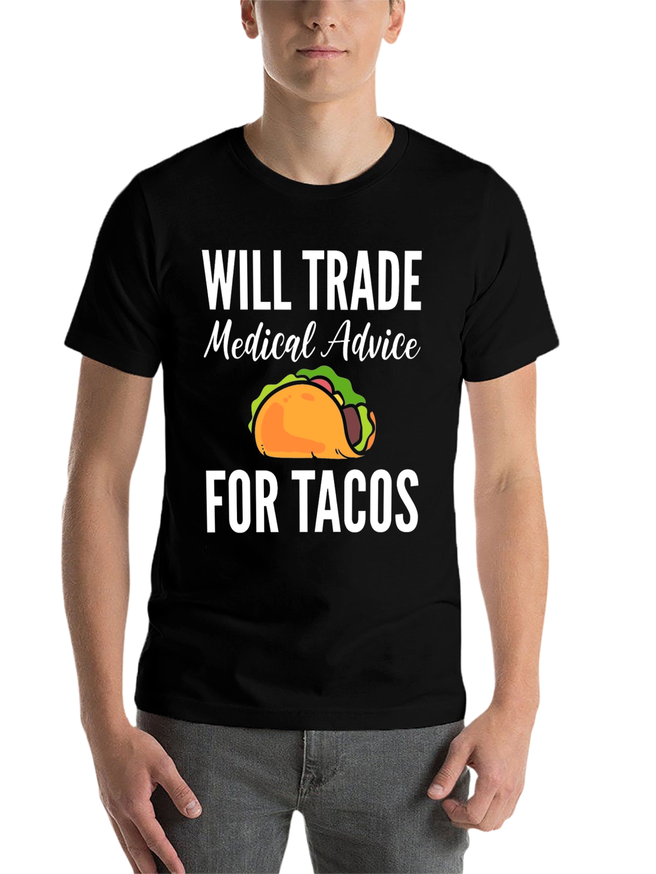 Black Will Trade Medical Advice for Tacos T-Shirt view 7