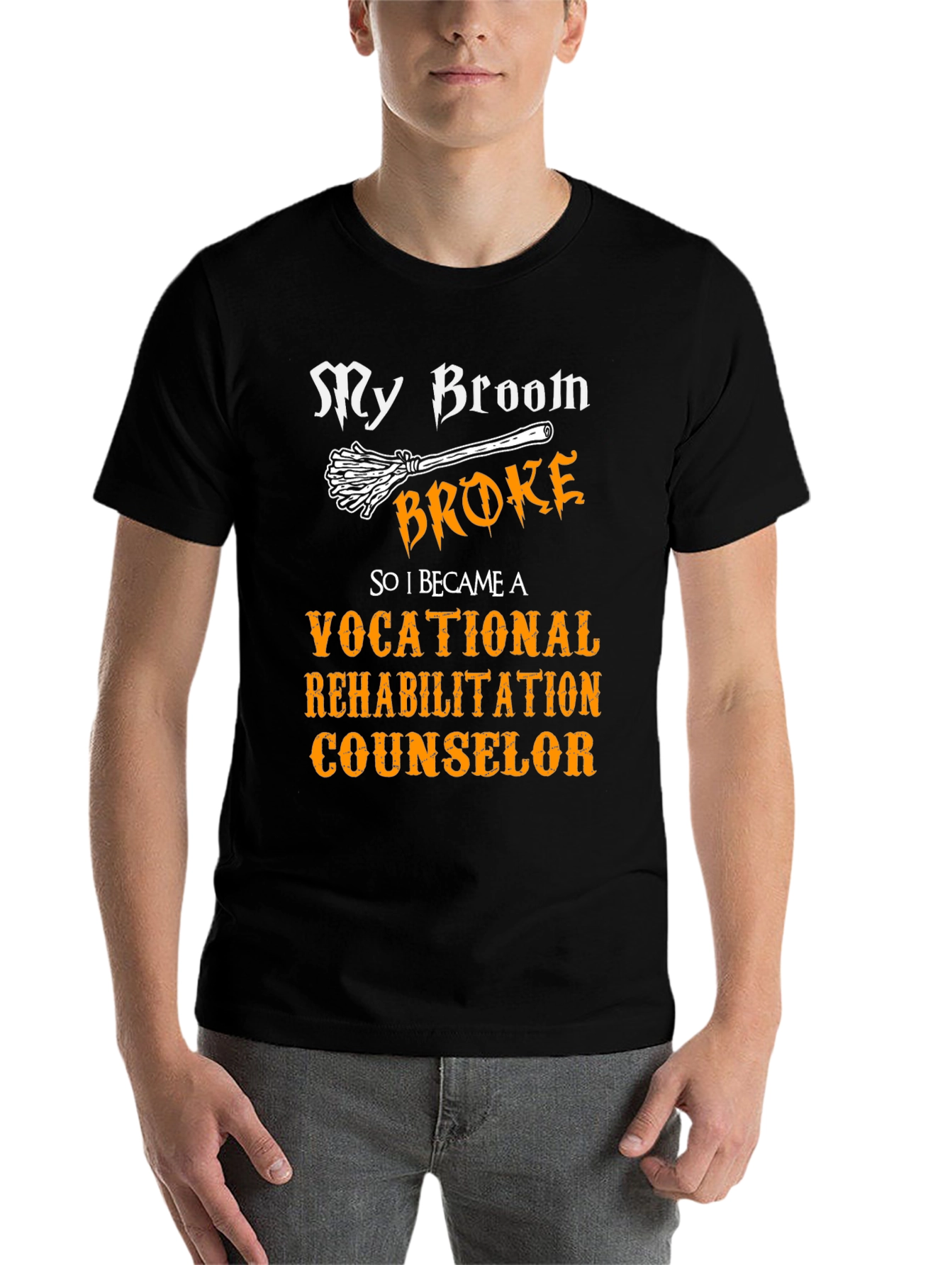 Black My Broom Broke Vocational Rehabilitation Counselor T-Shirt view 7