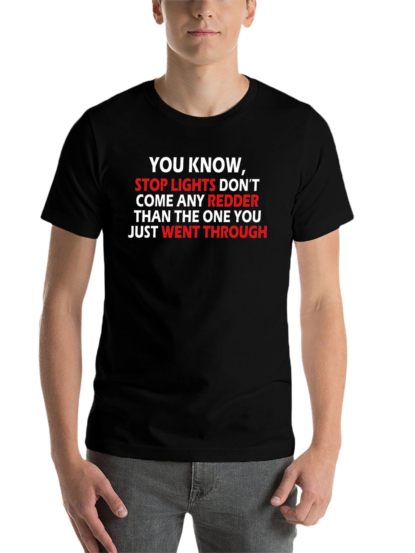 Black Funny Stop Light T-Shirt - Redder Than You Went Through! view 7