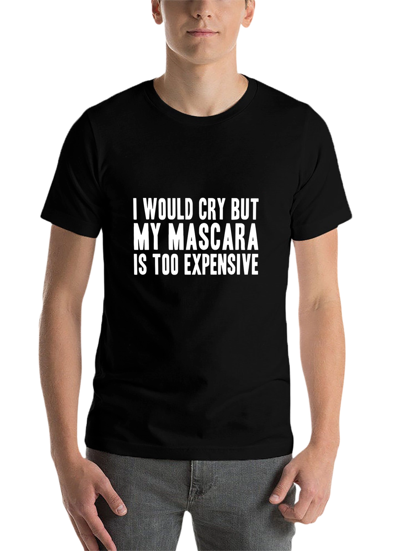Black Funny Mascara Tee - "I Would Cry But My Mascara Is Too Expensive"  view 7