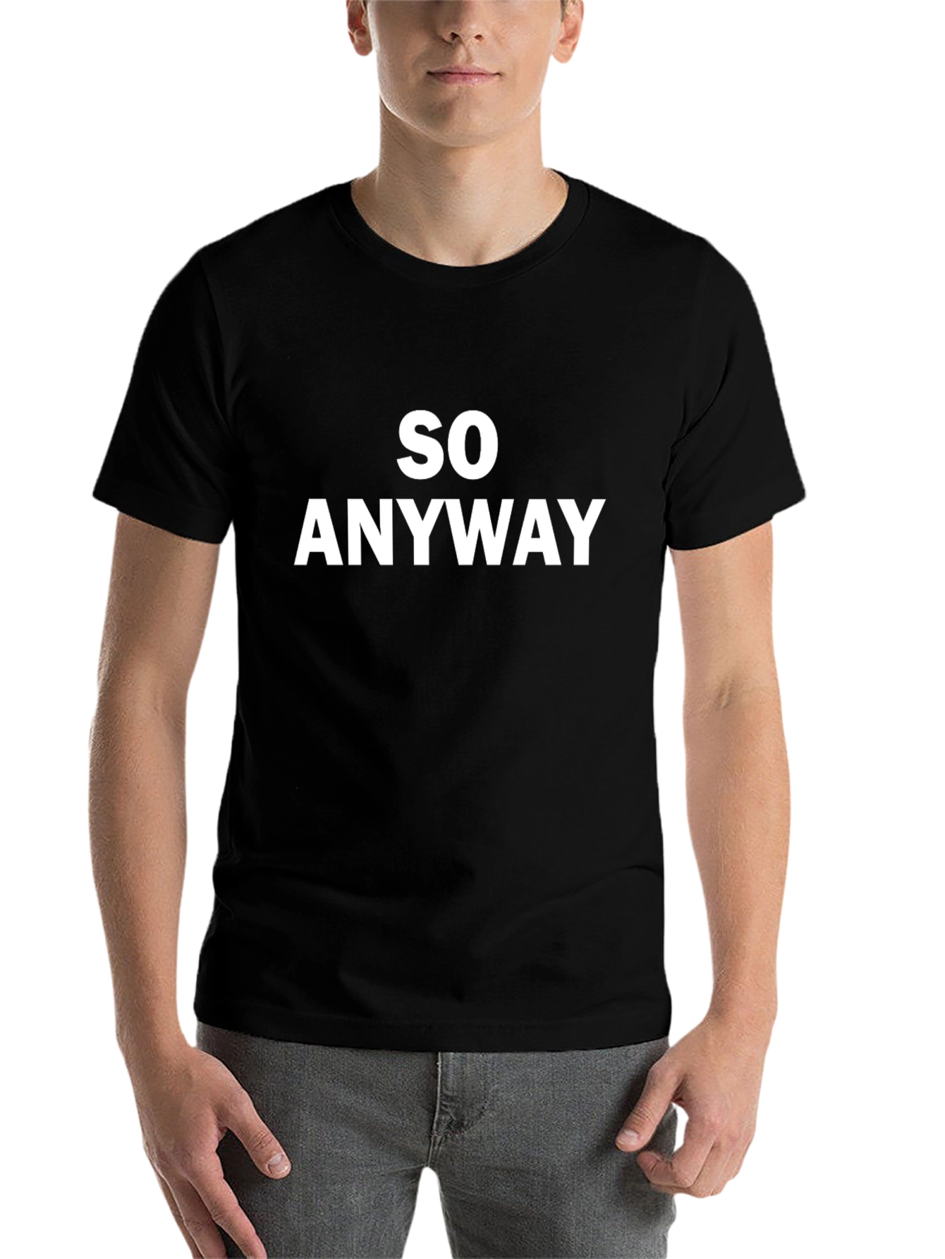 Black So Anyway Graphic Tee - Soft Cotton T-Shirt view 7