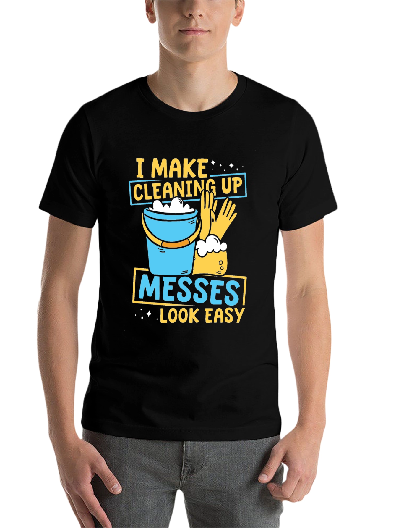 Black I Make Cleaning Up Messes Look Easy T-Shirt view 7