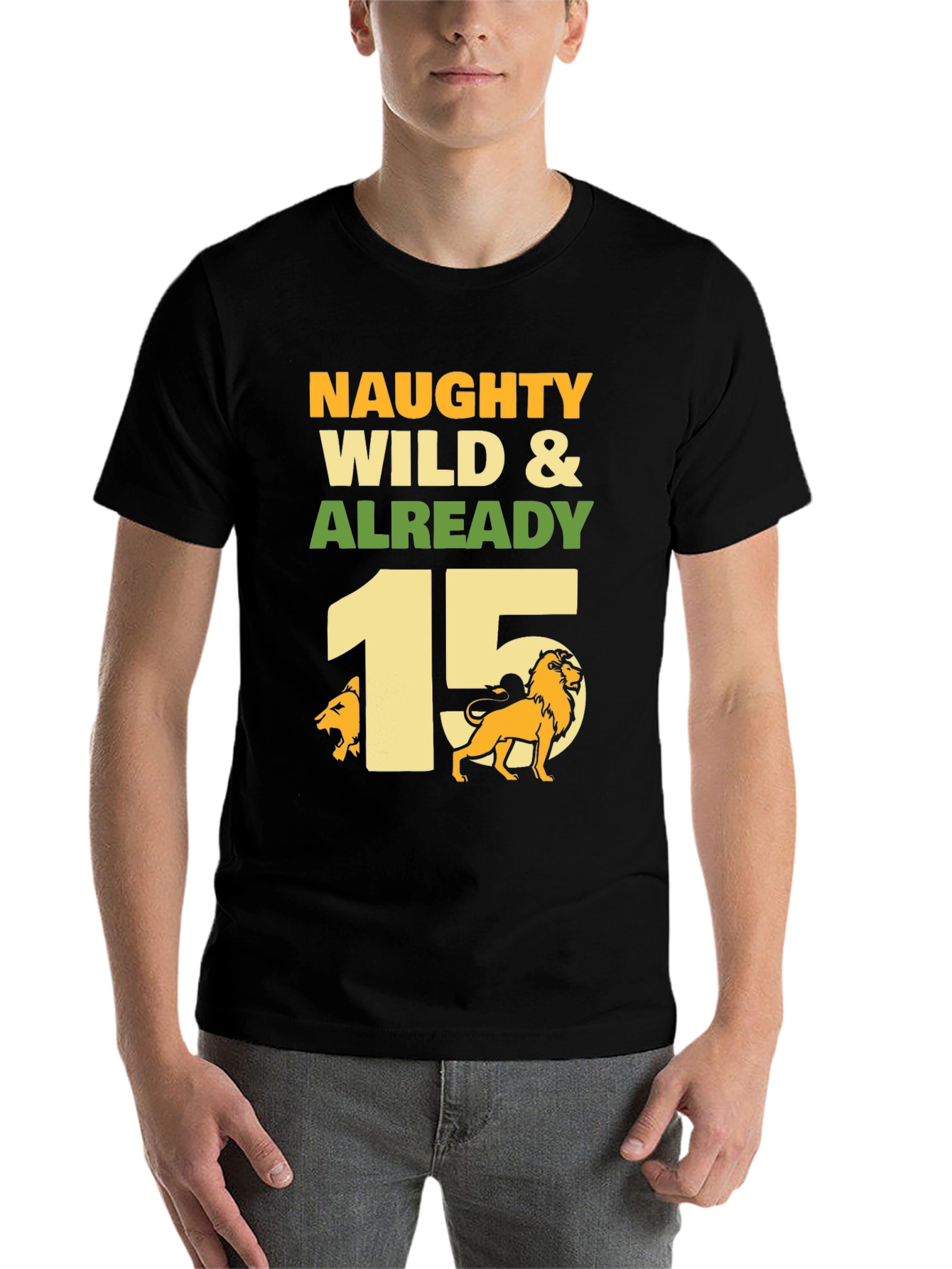 Black Naughty Wild & Already 15 Lion Birthday T-Shirt view 7