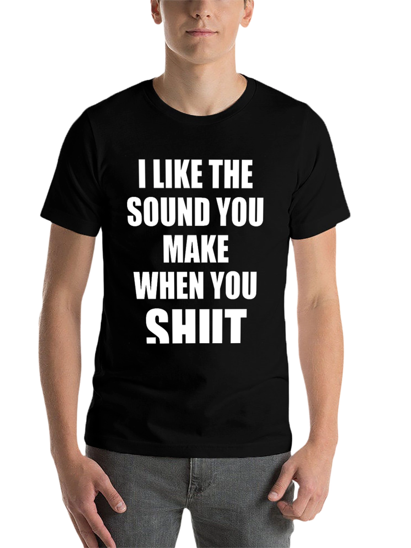 Black I Like The Sound You Make When You Shit T-Shirt view 7