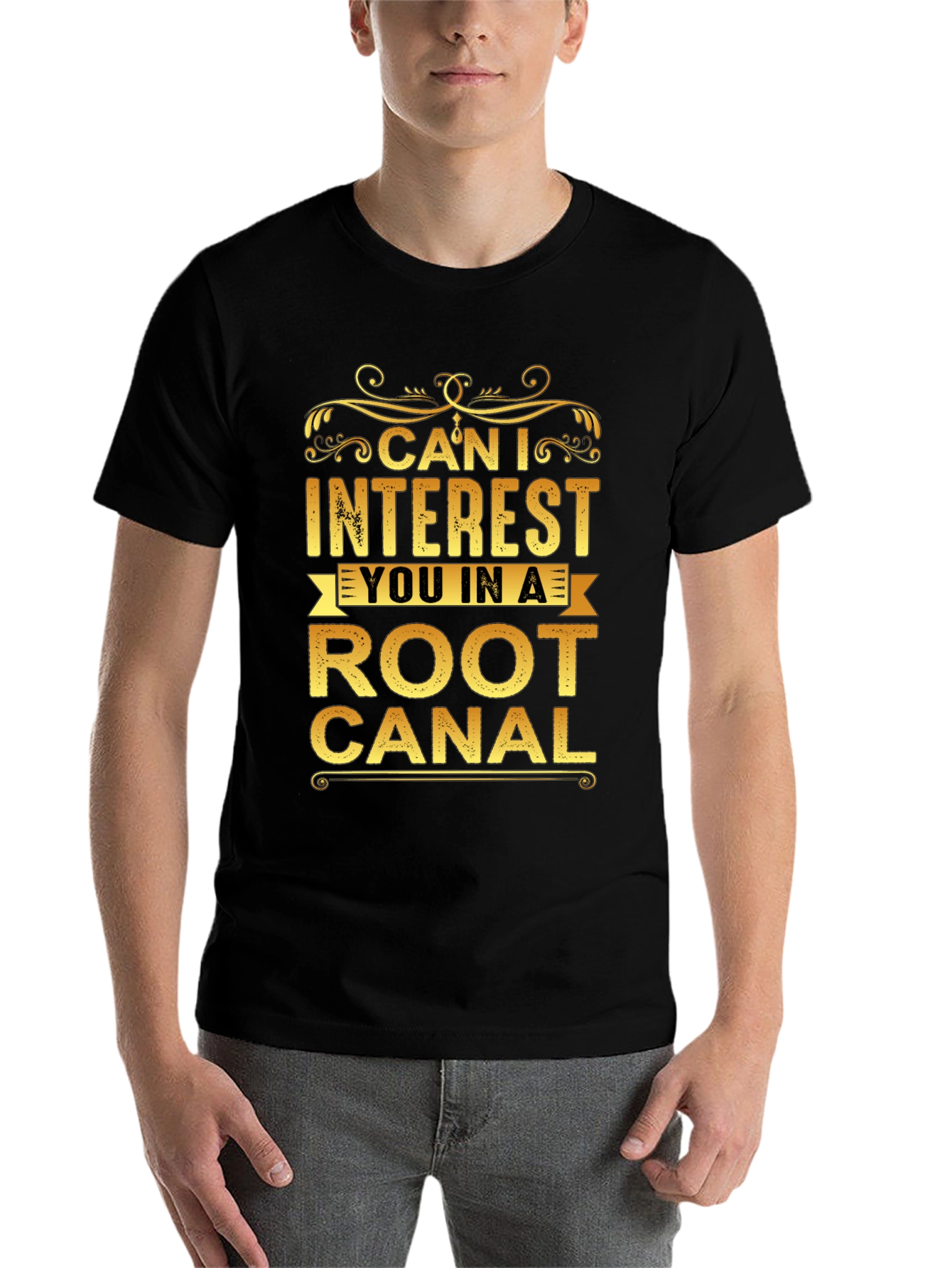 Black Can I Interest You In a Root Canal T-Shirt view 7