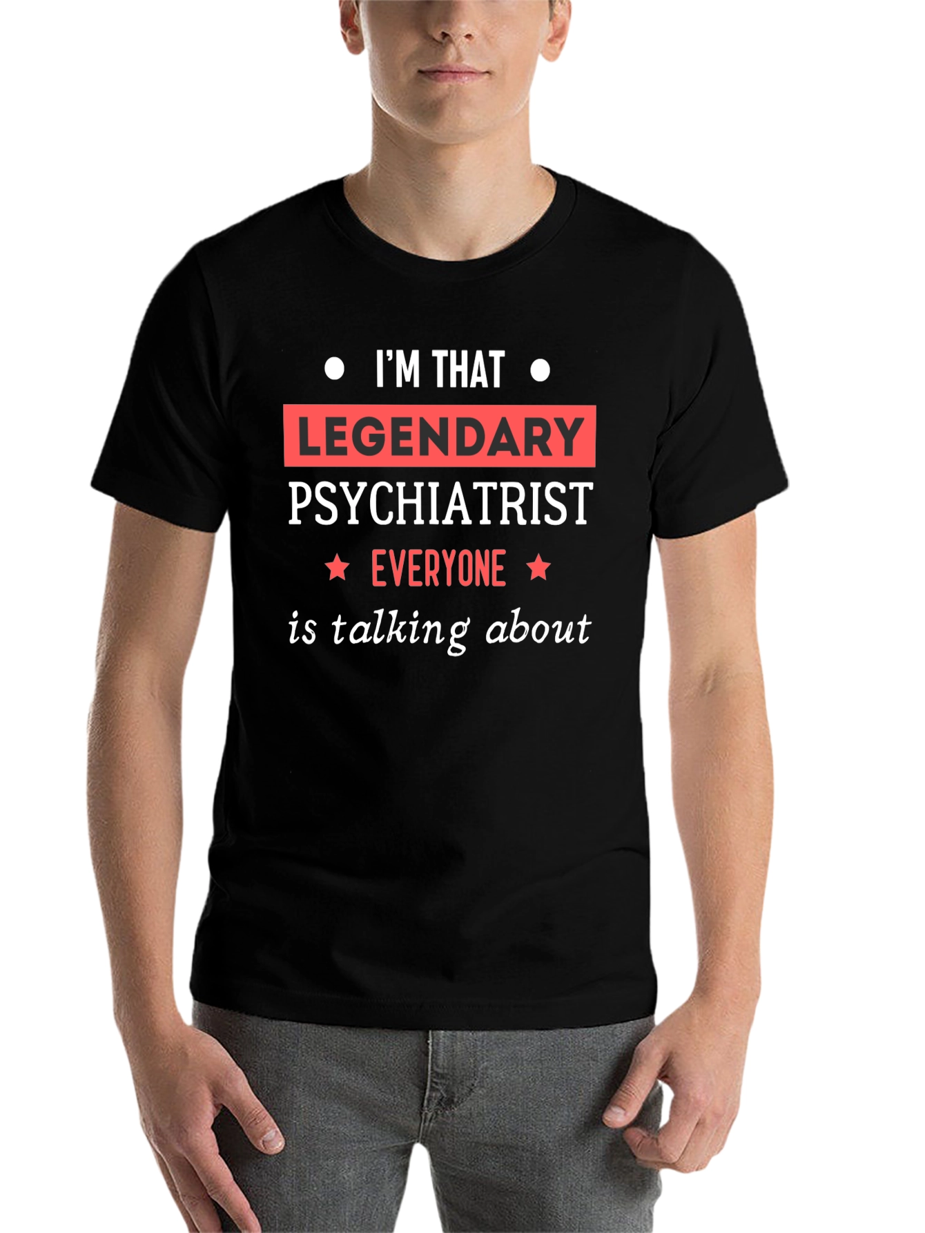 Legendary Psychiatrist T-Shirt - Funny Therapy Gift - 7