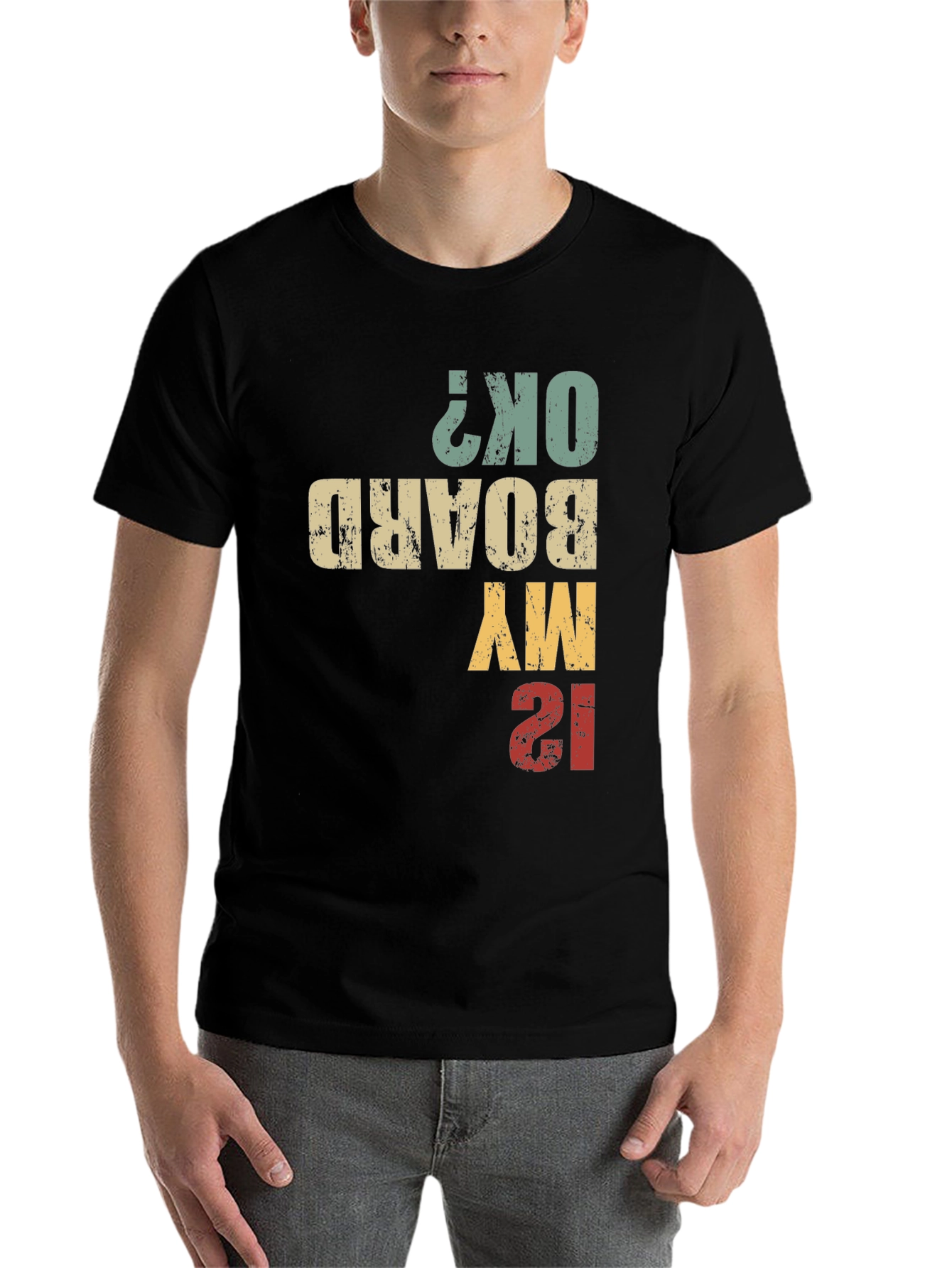 Black Is My Board OK? Funny T-Shirt view 7