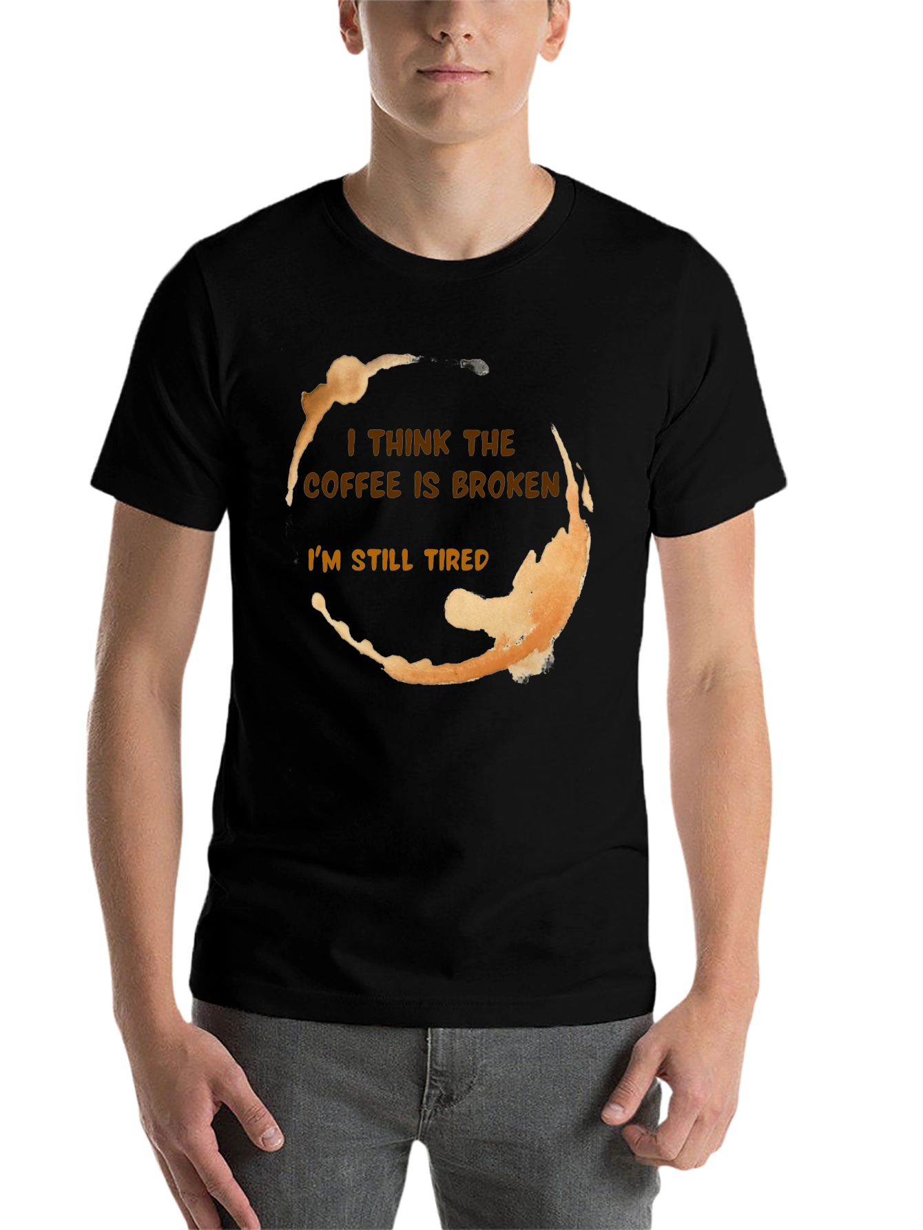 Black Coffee Stain Funny T-Shirt - I Think The Coffee Is Broken view 7