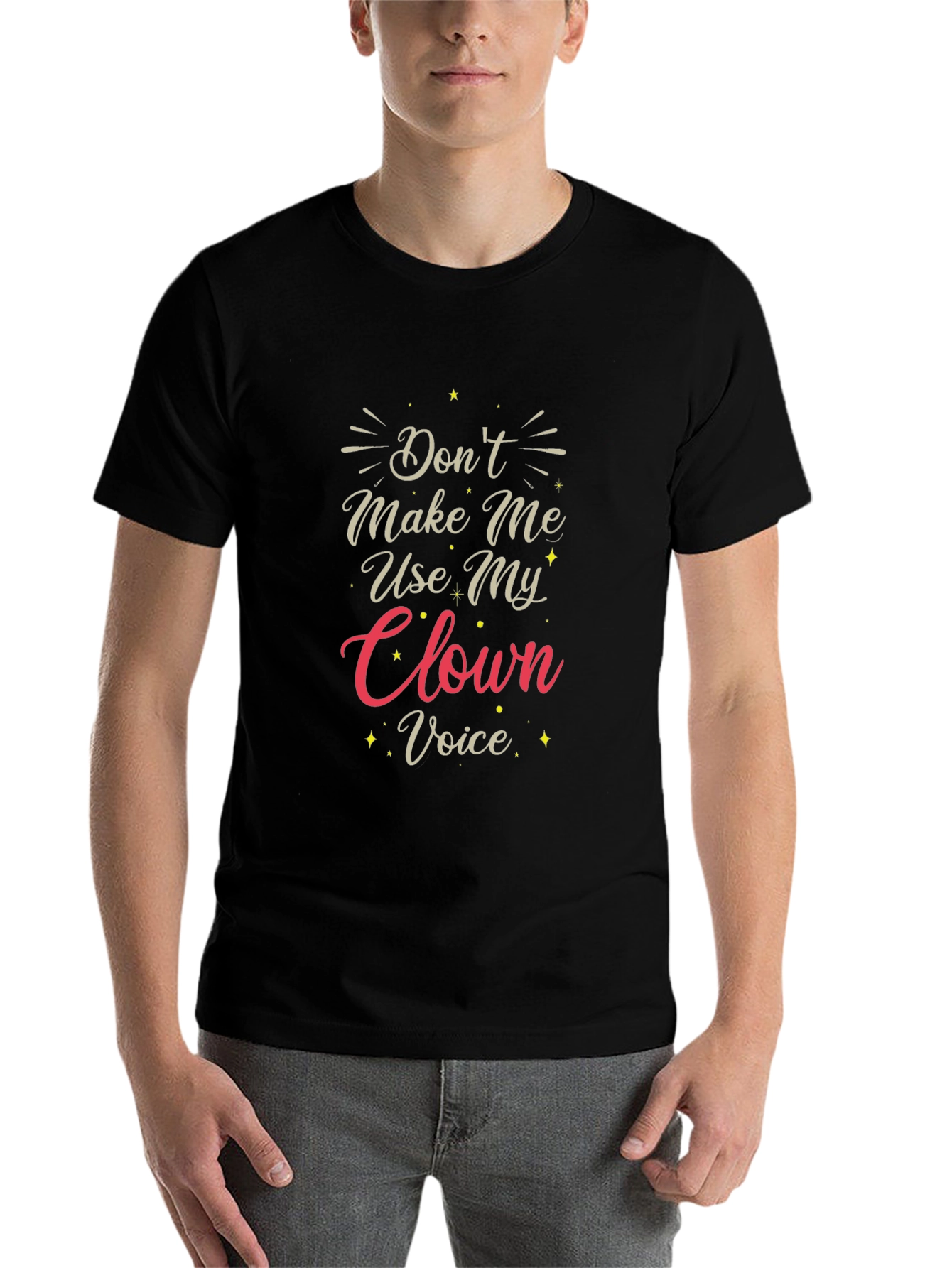 Black Don't Make Me Use My Clown Voice T-Shirt view 7