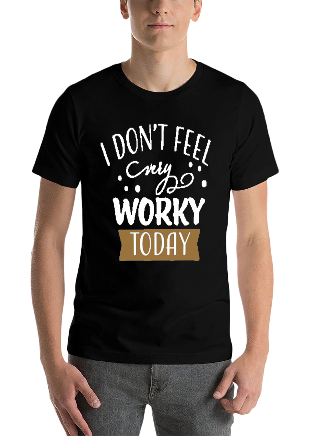 Black Funny I Don't Feel Worky Today T-Shirt view 7