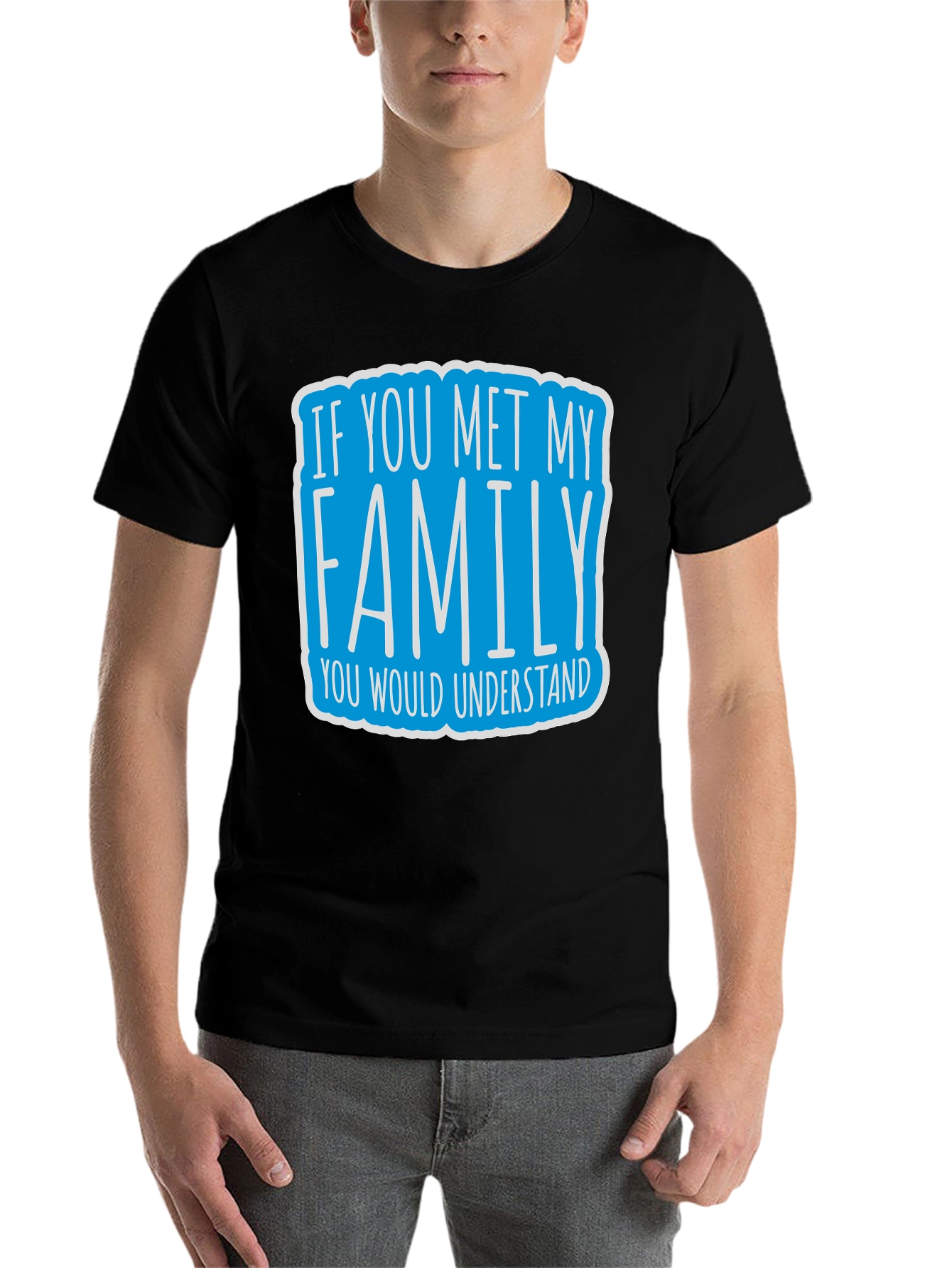 Black Funny Family T-Shirt - If You Met My Family Tee view 7