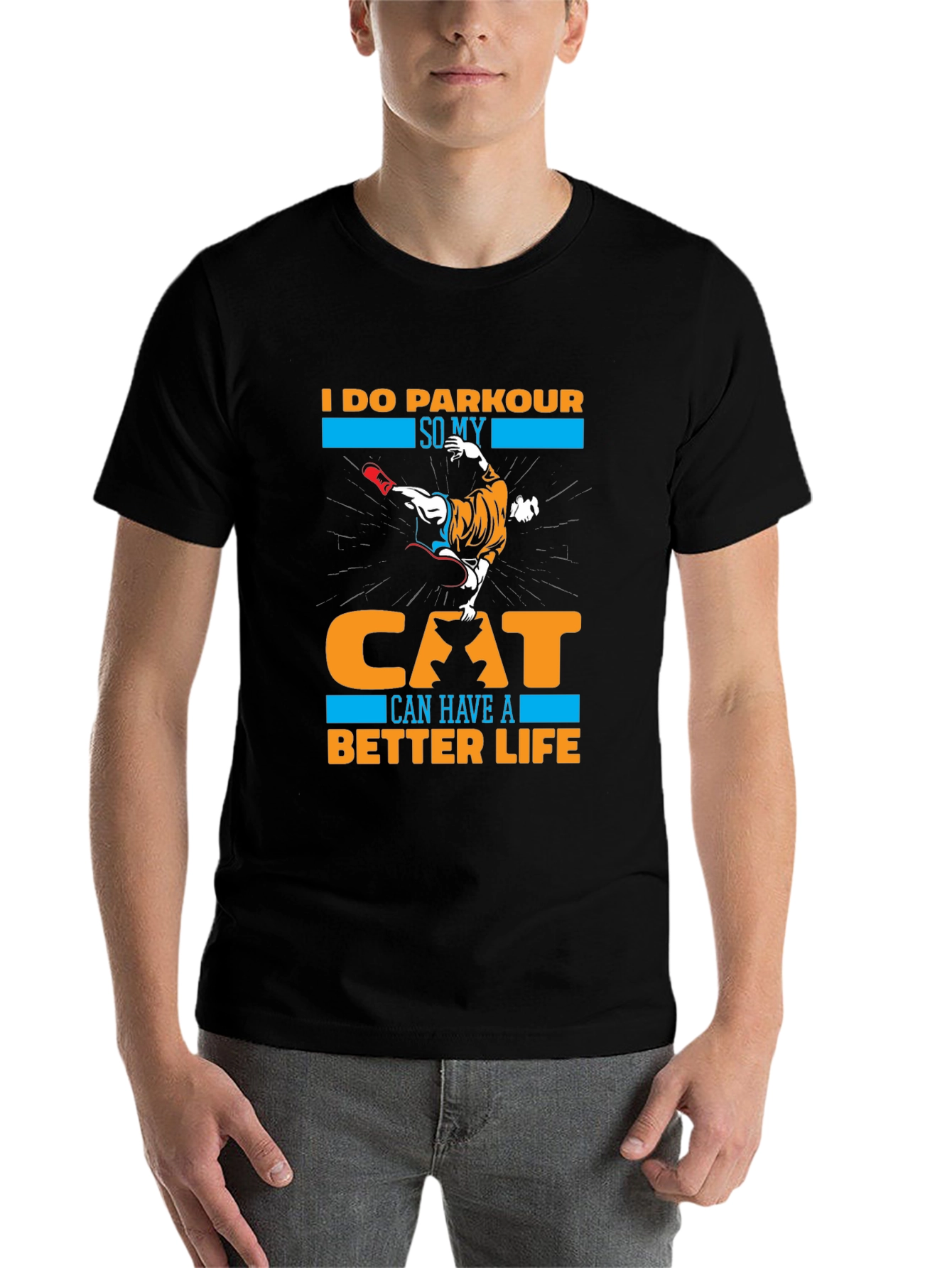 Black I Do Parkour So My Cat Can Have A Better Life T-Shirt view 7