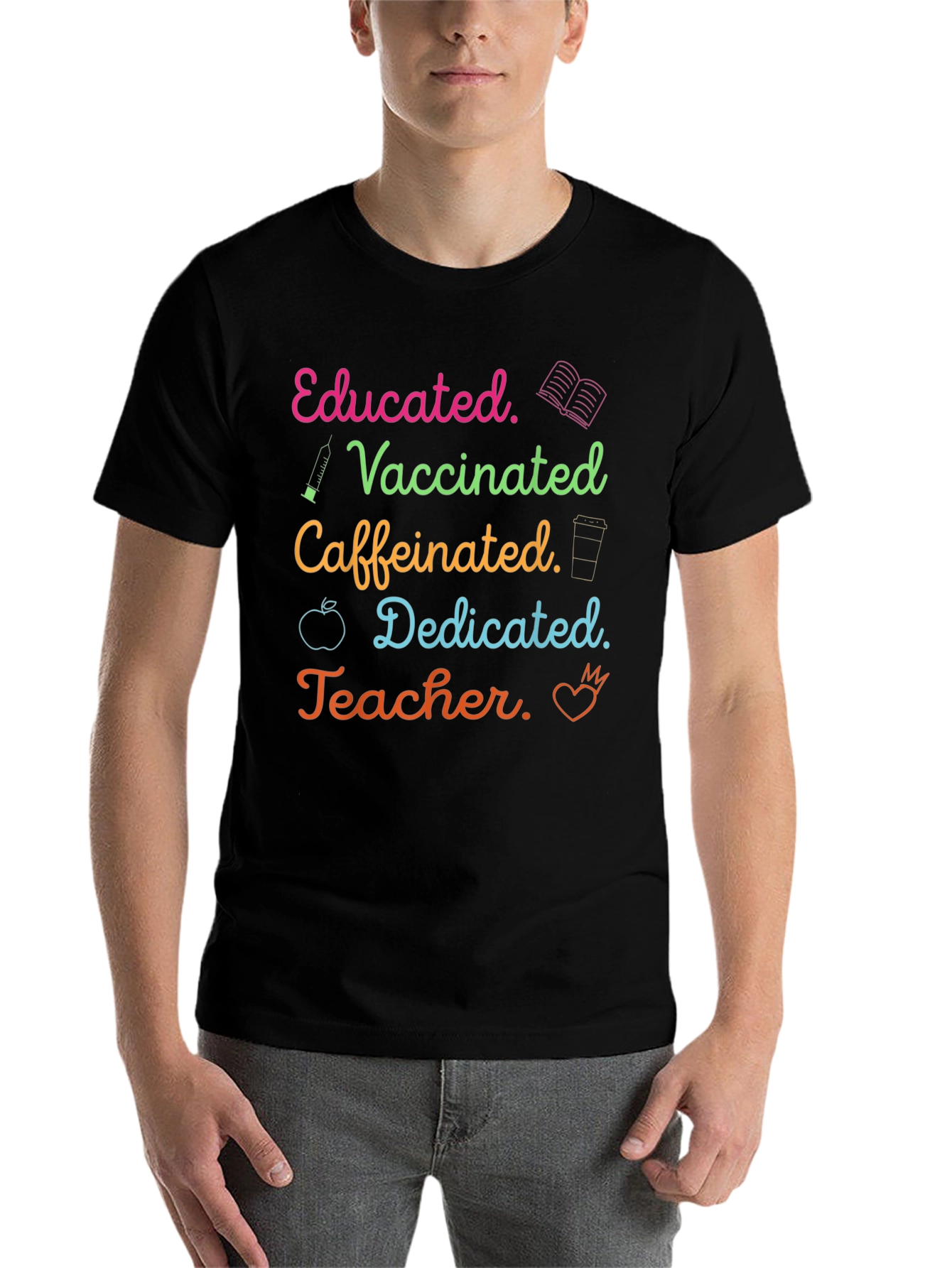 Educated Vaccinated Caffeinated Teacher T-Shirt - 7