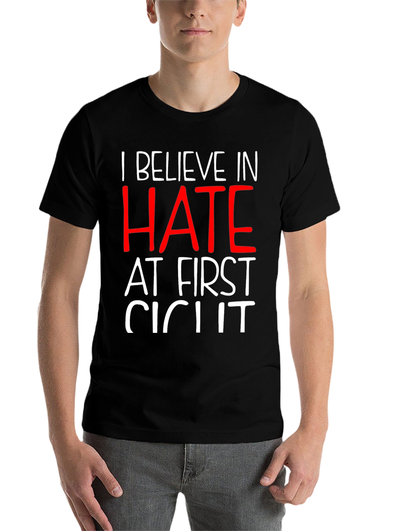 Black I Believe In Hate T-Shirt view 7