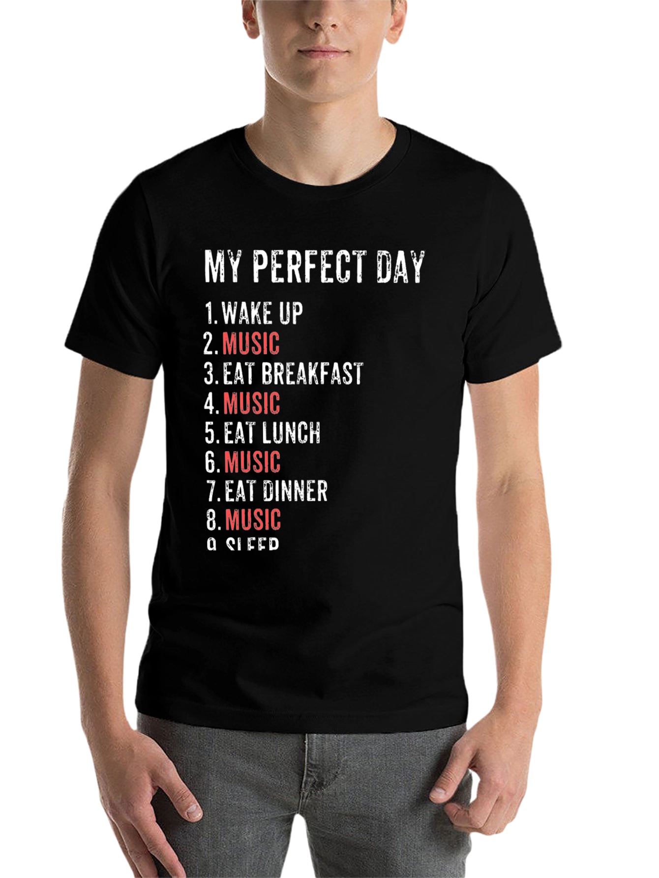 Black My Perfect Day - Music Lover's T-Shirt view 7