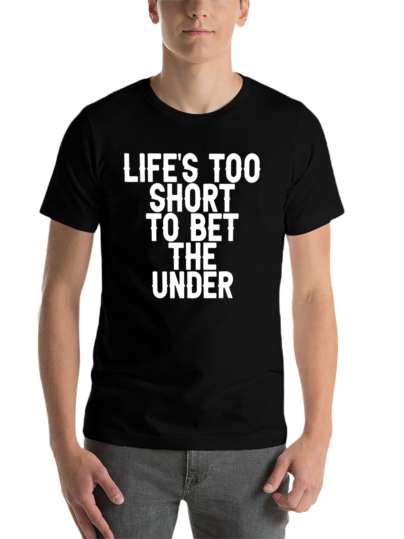 Black Life's Too Short to Bet the Under Graphic Tee view 7