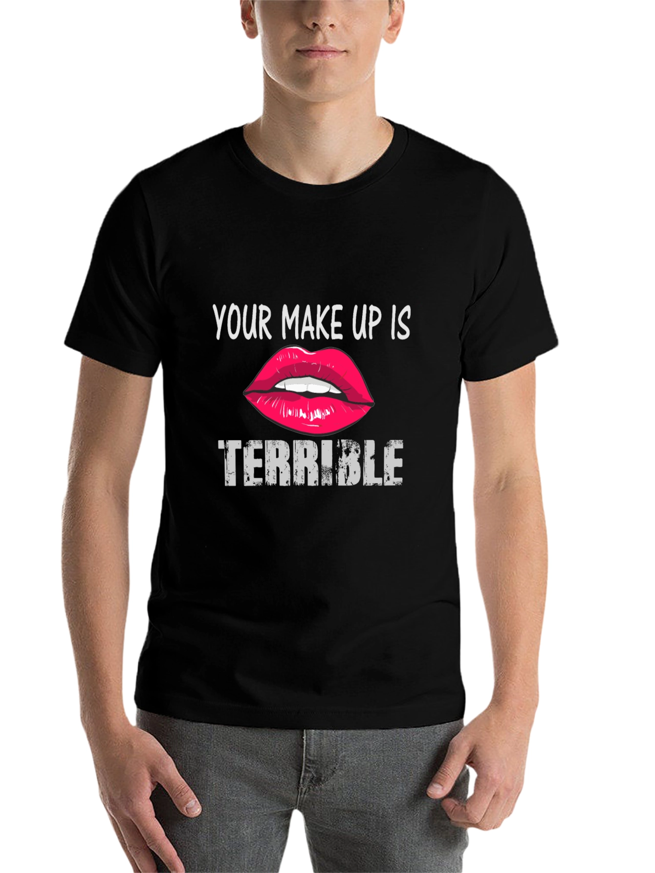 Black Your Makeup Is Terrible Graphic Tee view 7