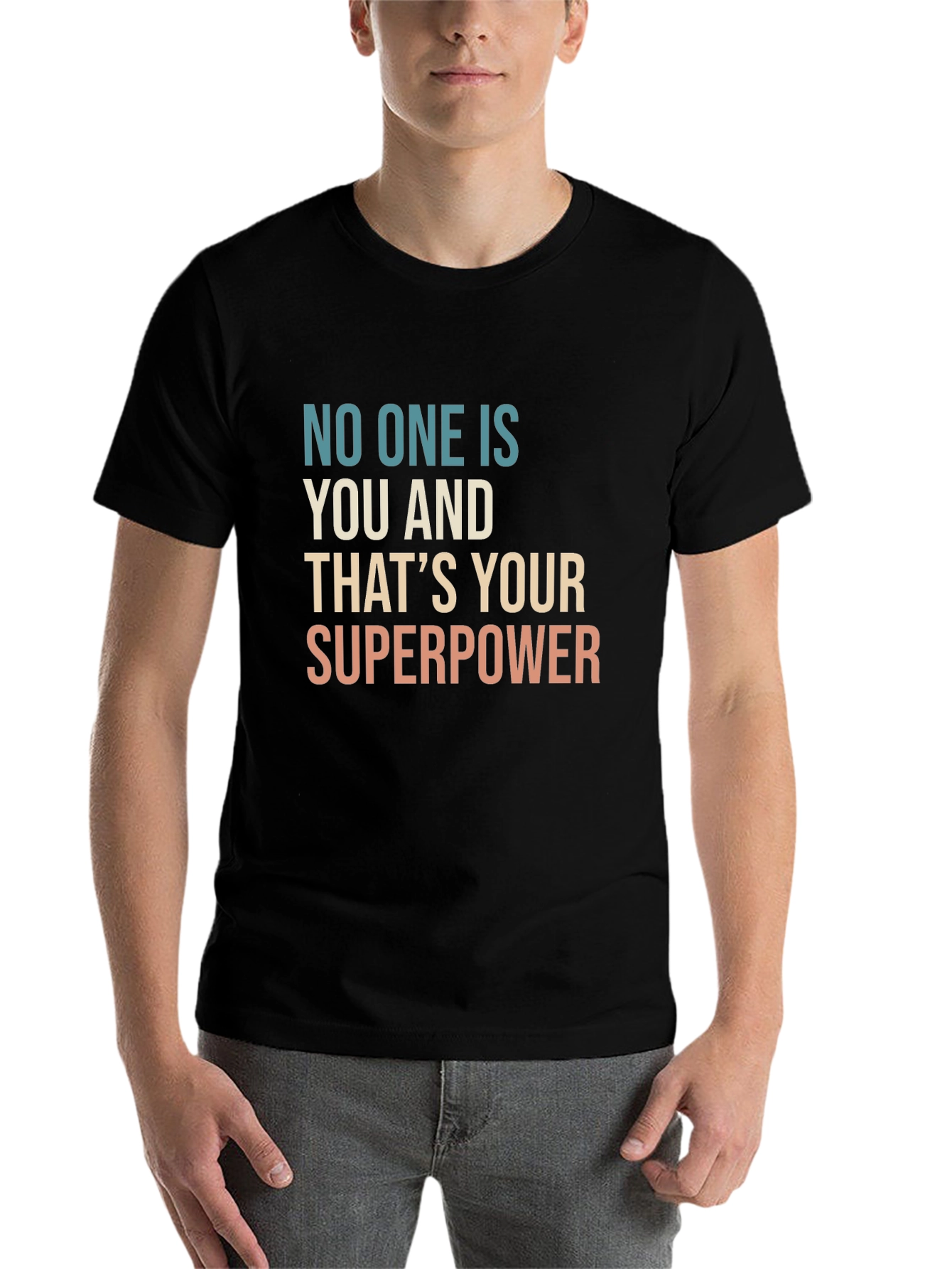 Black No One Is You - That's Your Superpower T-Shirt view 7