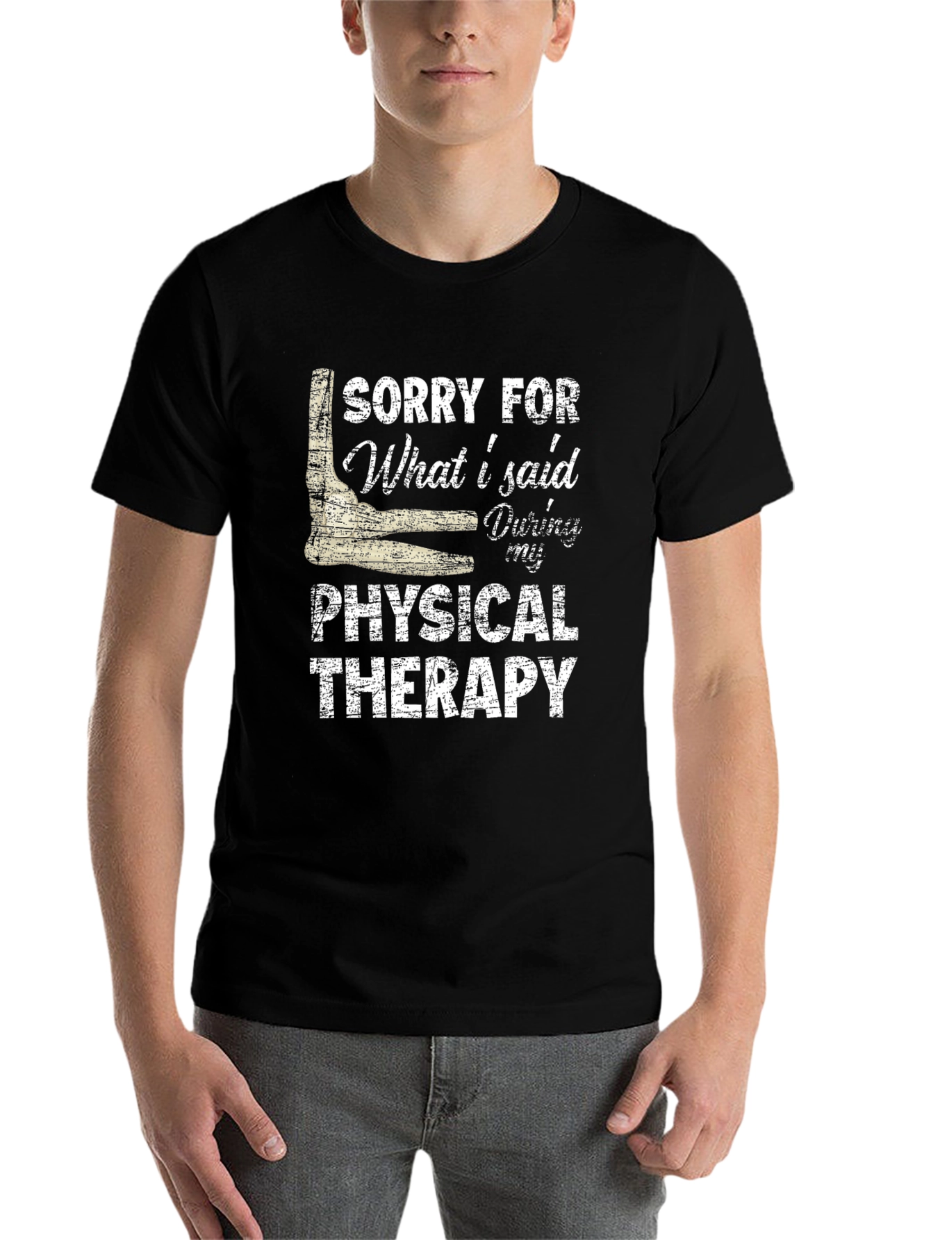 Black Sorry For What I Said During Physical Therapy T-Shirt view 7