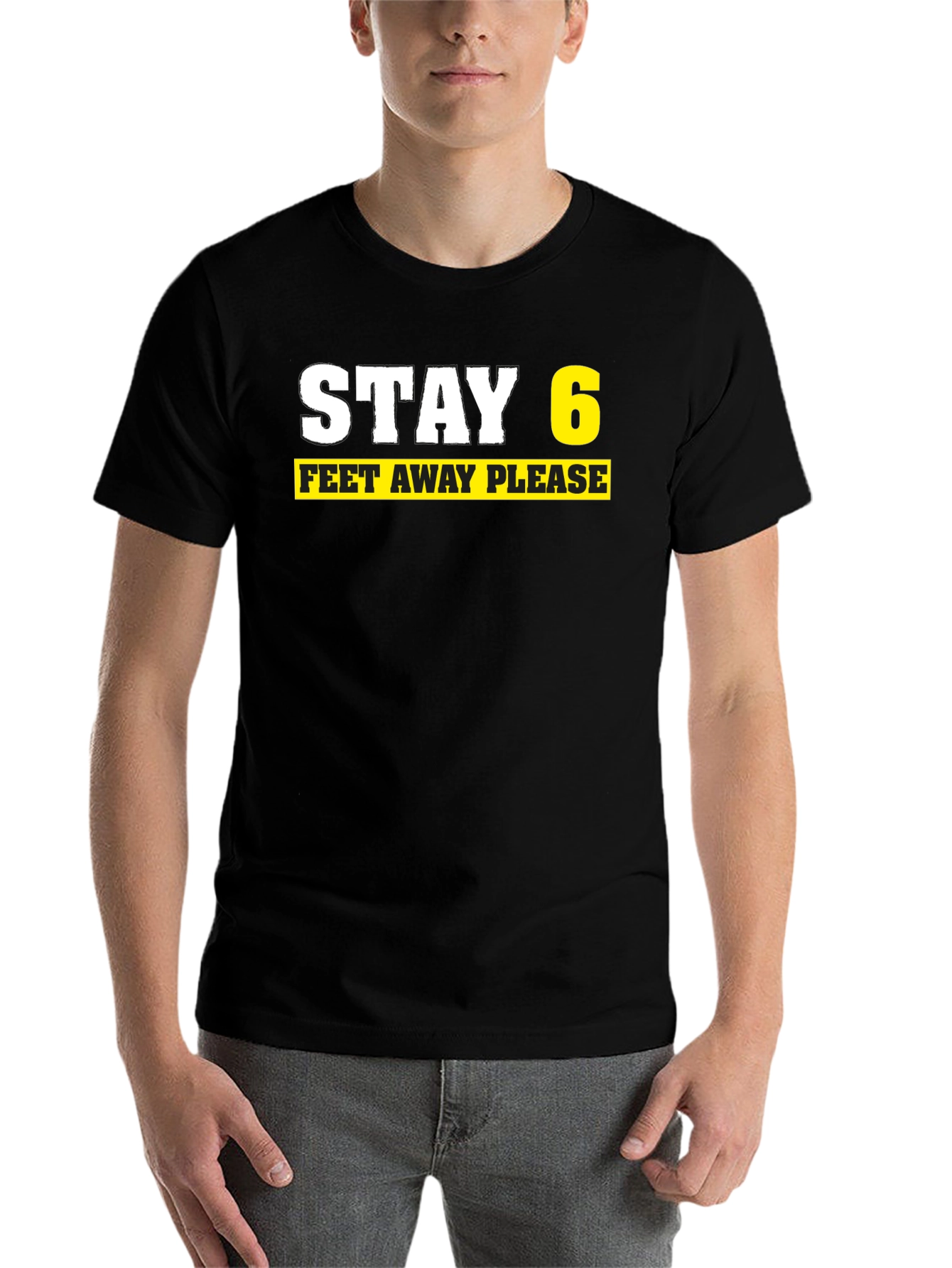 Black Stay 6 Feet Away Please Black T-Shirt view 7