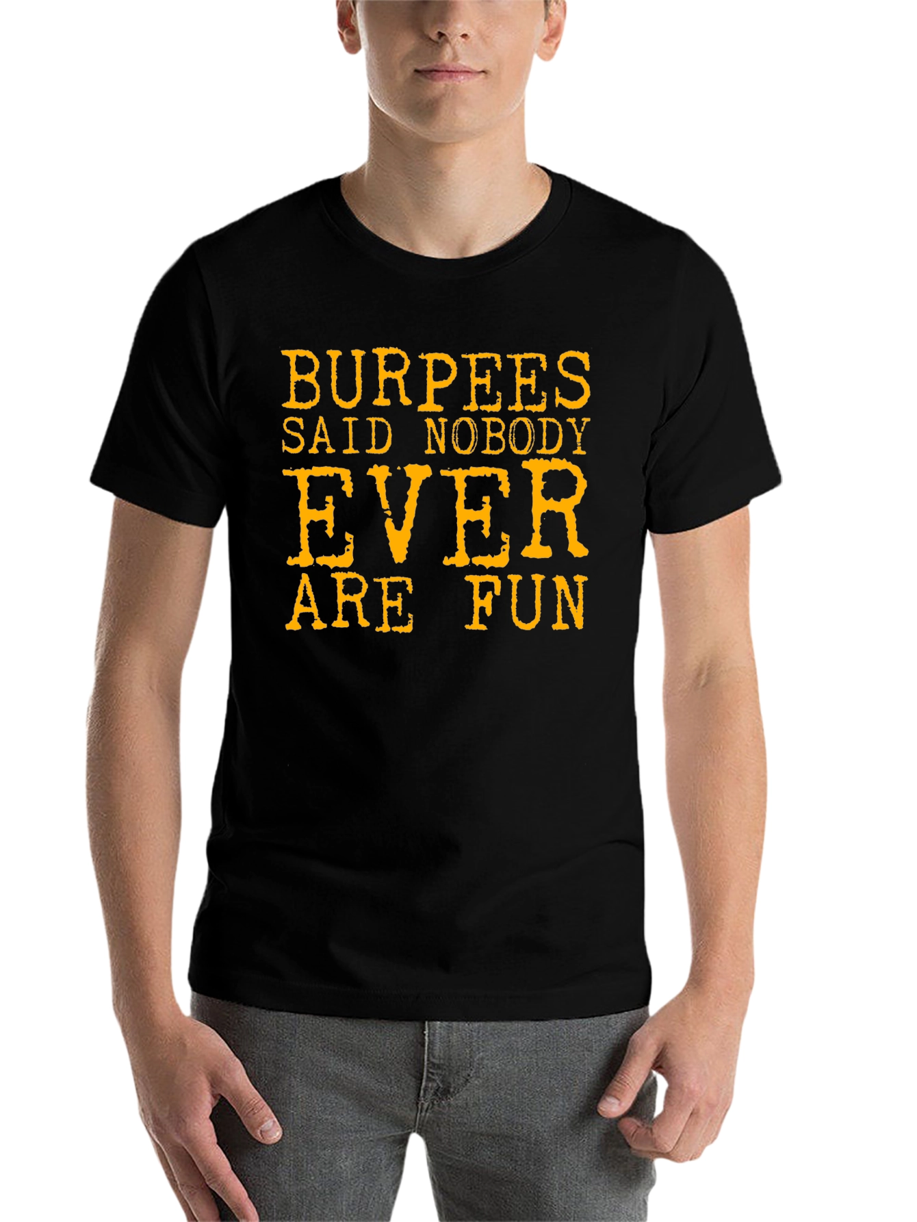 Black Burpees Said Nobody Ever Are Fun T-Shirt view 7