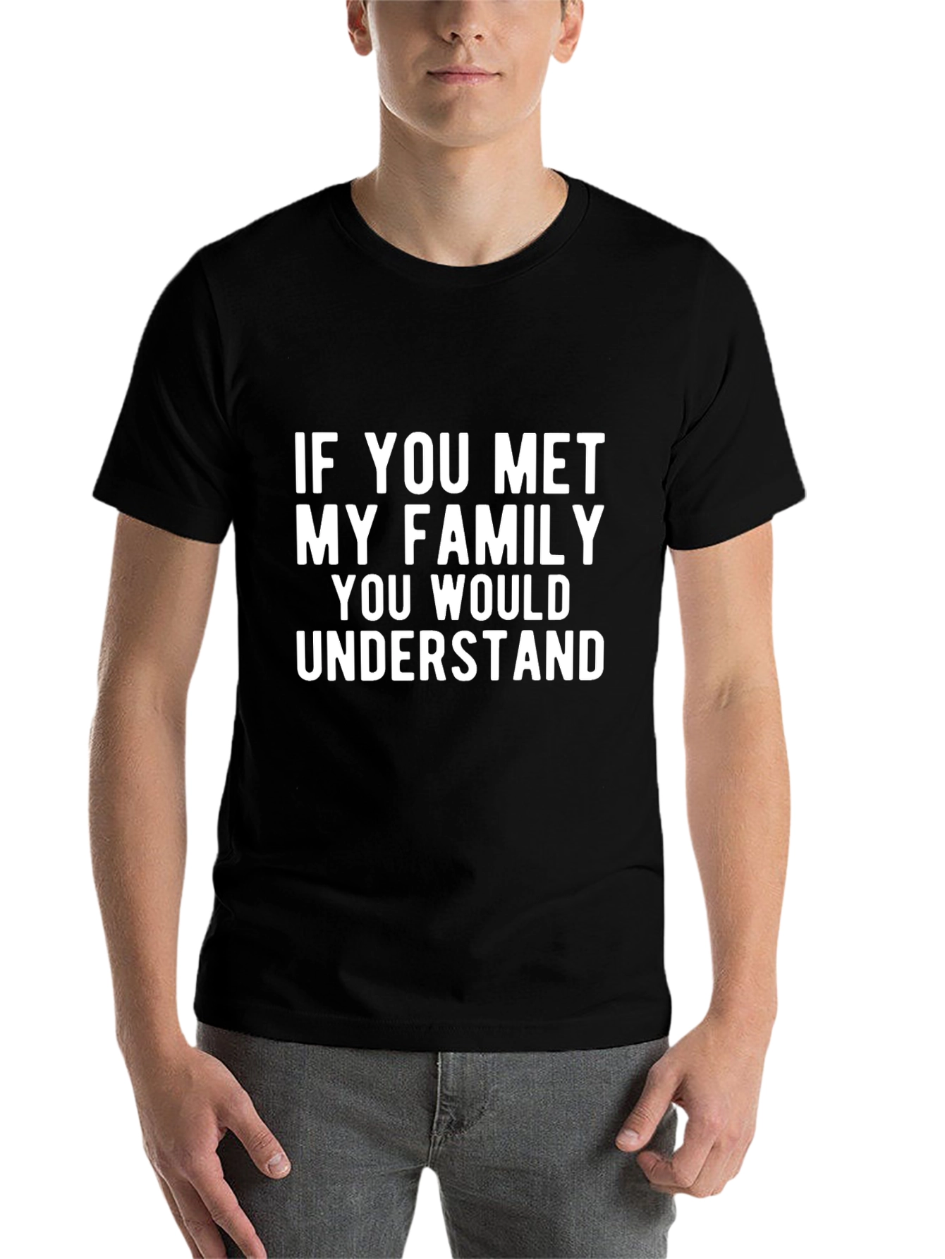 Black If You Met My Family Graphic T-Shirt view 7