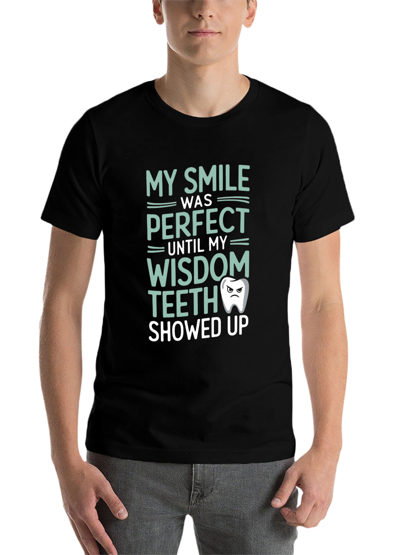 Black Funny Wisdom Teeth T-Shirt - My Smile Was Perfect view 7