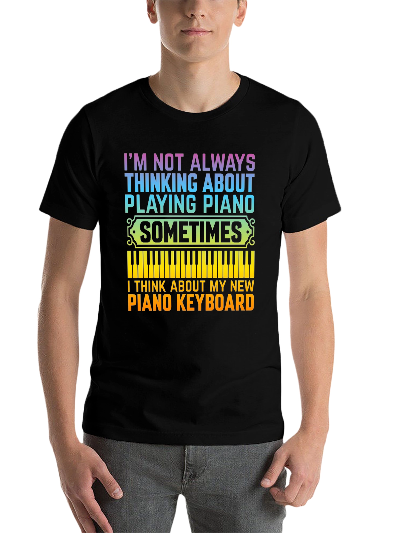 Black Piano Lover T-Shirt: I'm Not Always Thinking About Playing Piano view 7