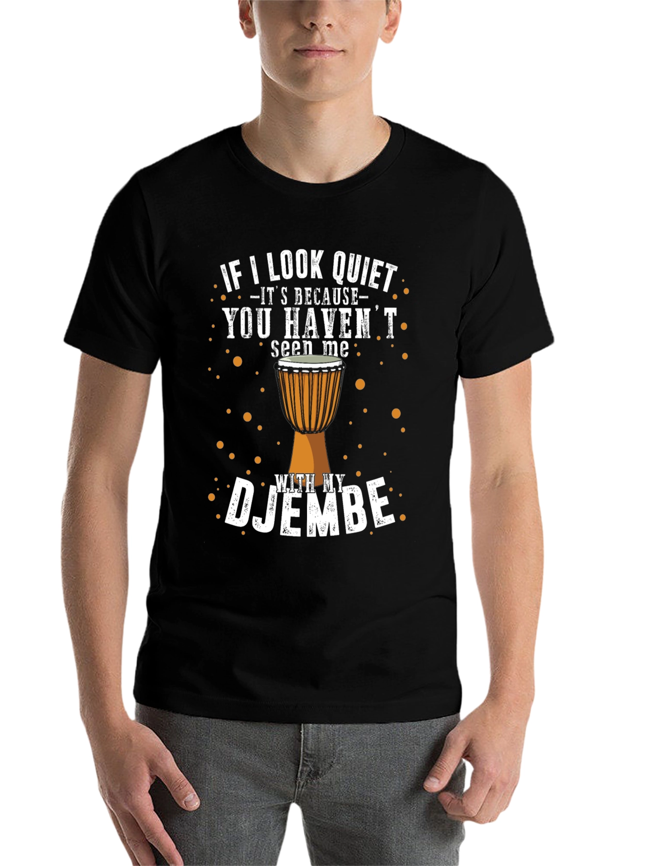 Black Djembe Drummer T-Shirt - If I Look Quiet view 7