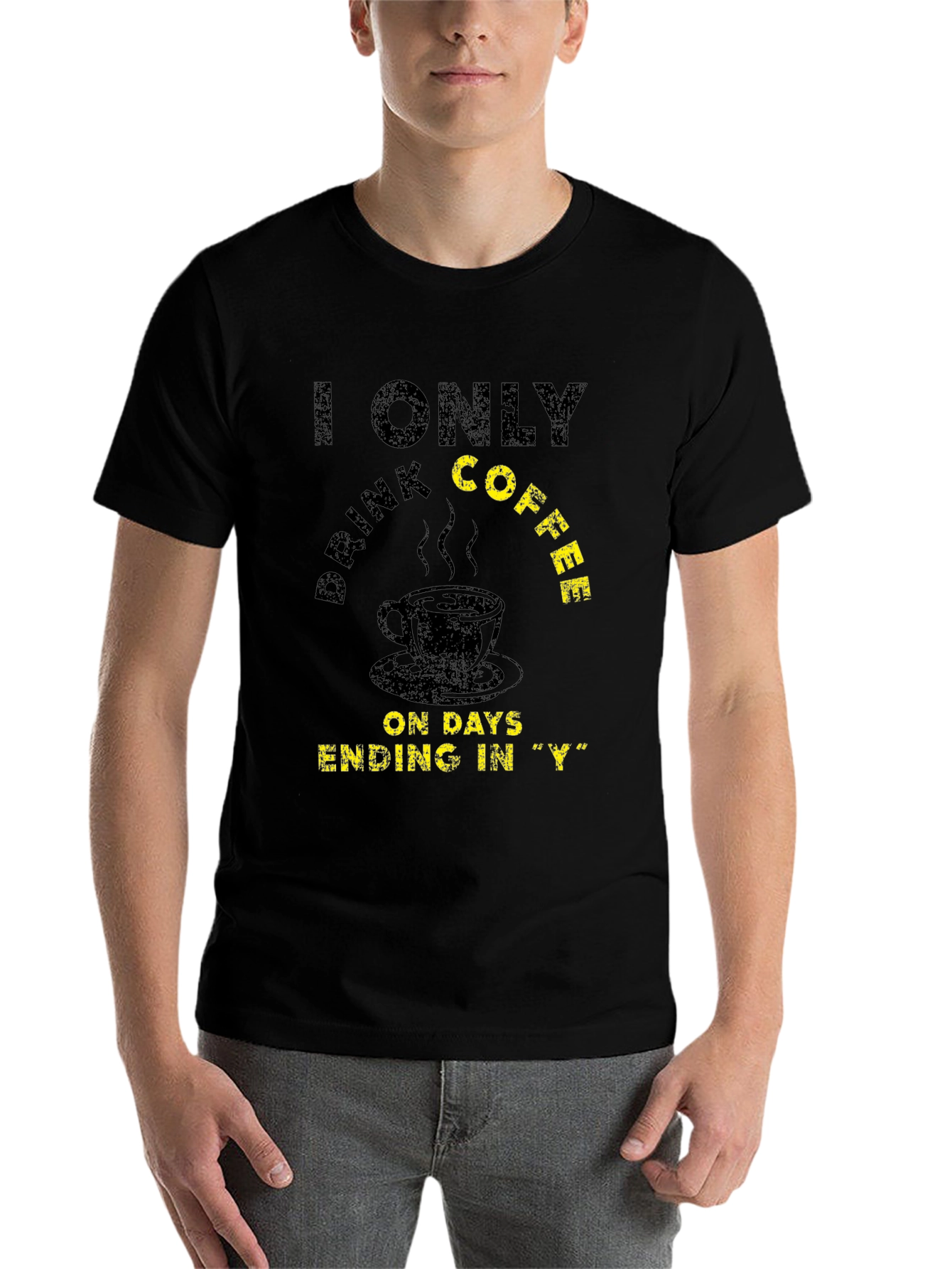 Black Coffee Lover T-Shirt - Every Day Ending in "Y" view 7