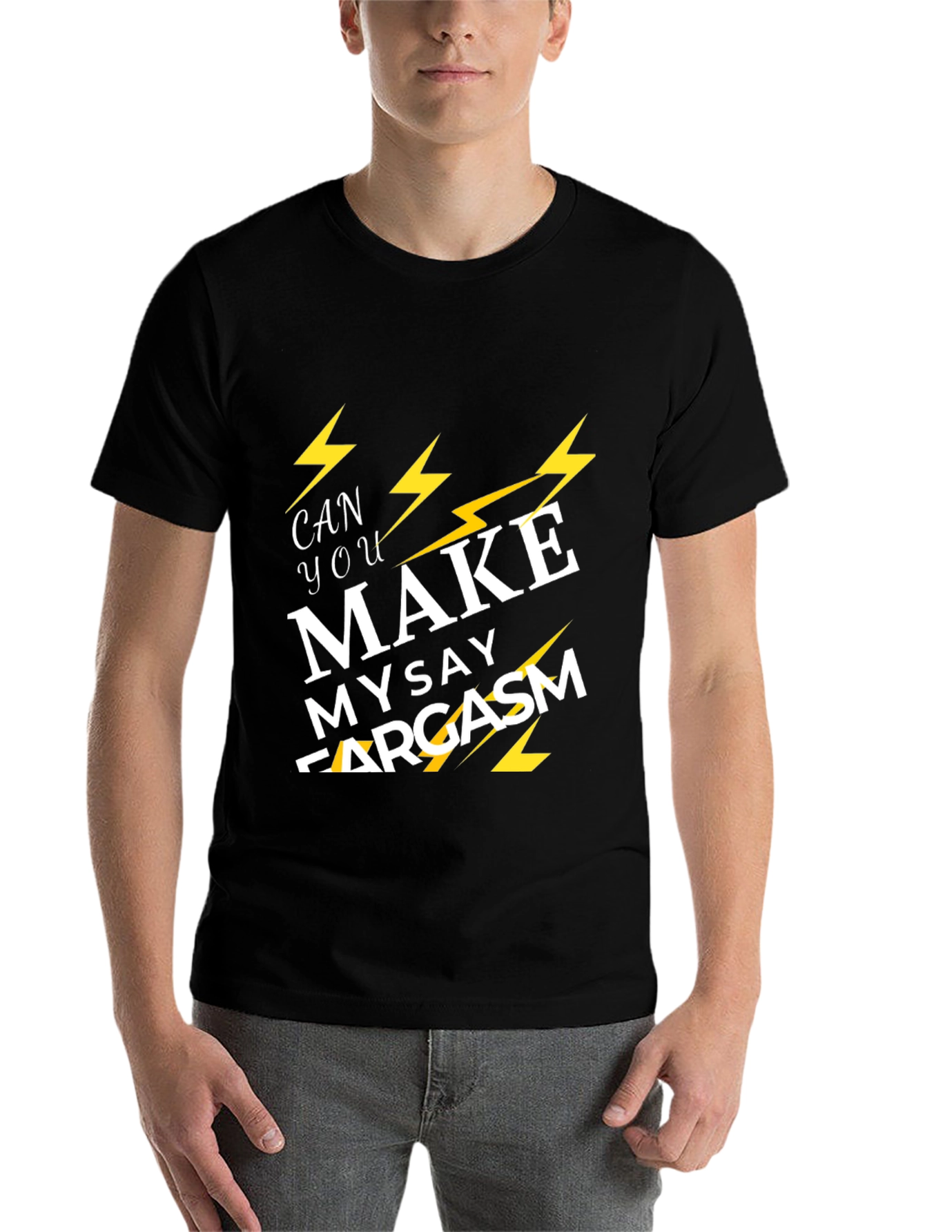 Black Sarcastic Graphic T-Shirt - Can You Make My Say Sarcasm view 7